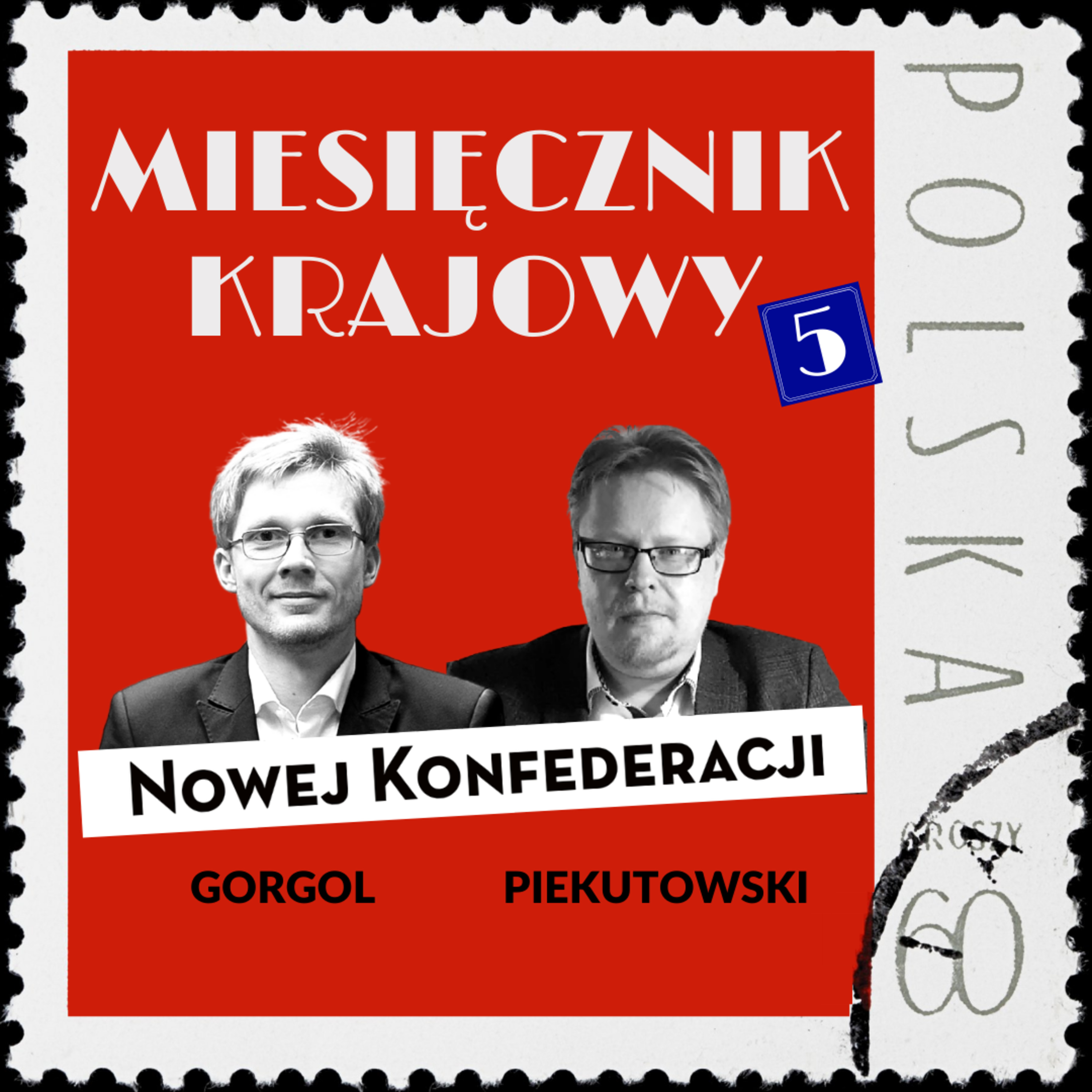 CÓŻ TAM, PANIE, W POLSKIEJ POLITYCE? - #5 MIESIĘCZNIK KRAJOWY NK episode artwork
