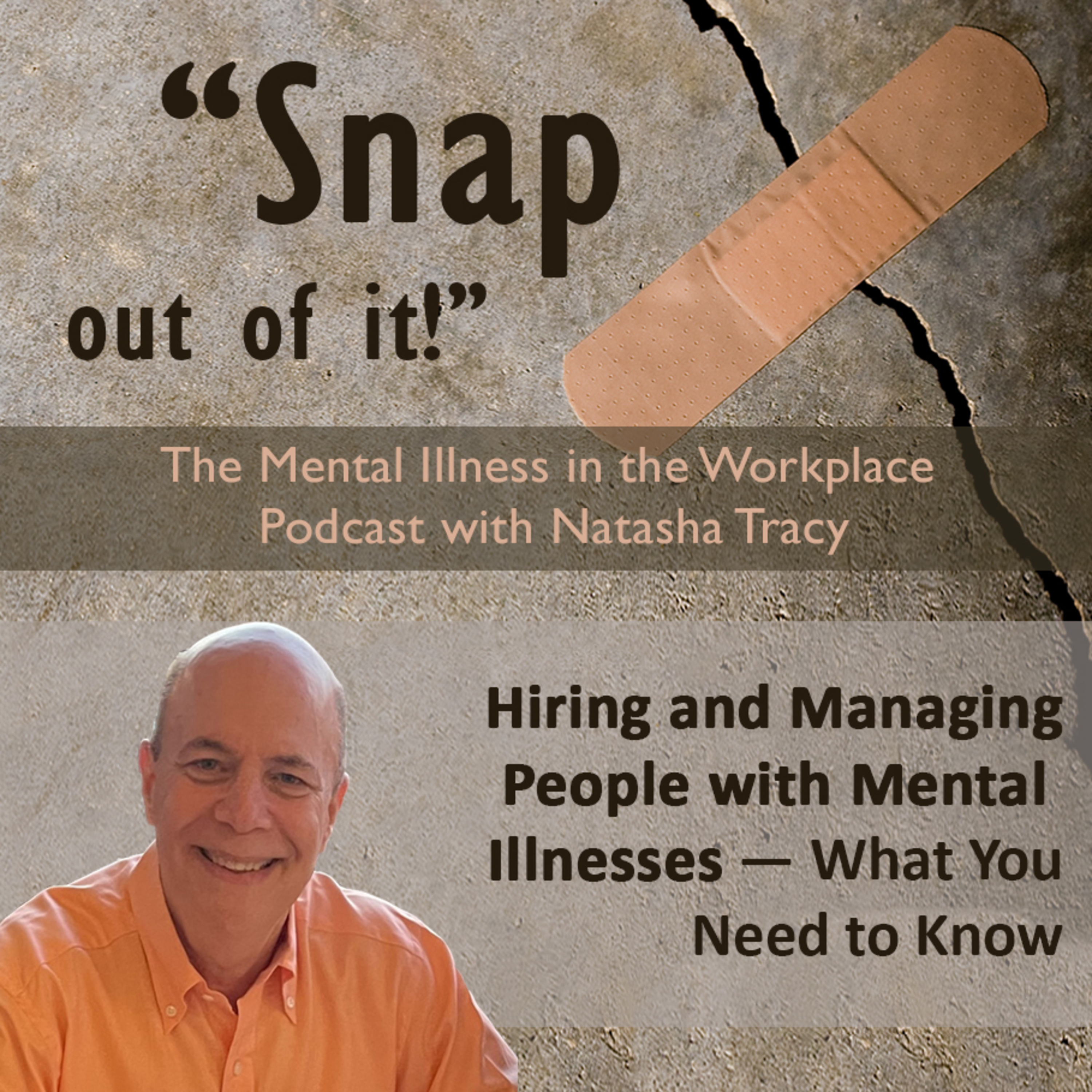 Snap Out of It! The Mental Illness in the Workplace Podcast with Natasha Tracy