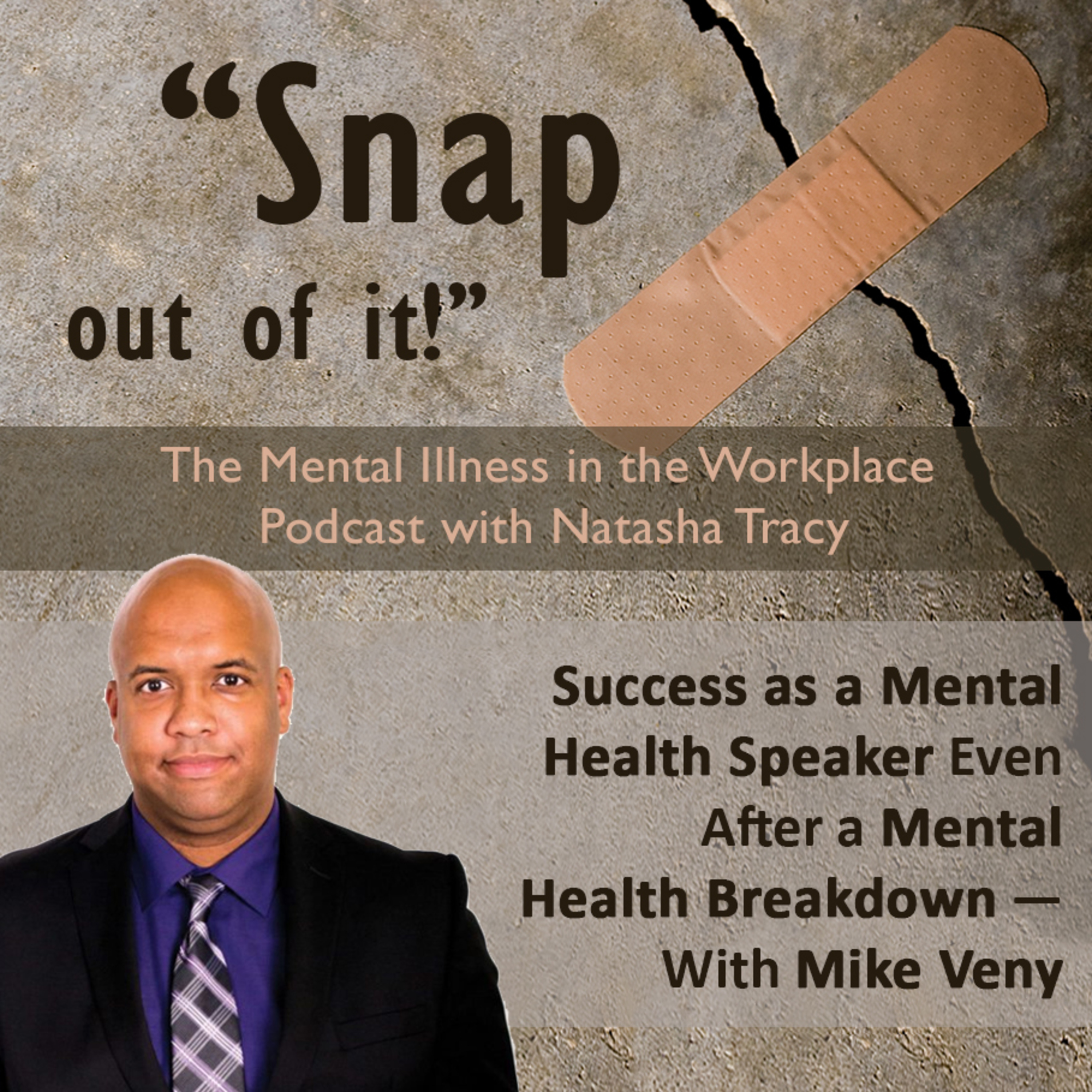 Snap Out of It! The Mental Illness in the Workplace Podcast with Natasha Tracy