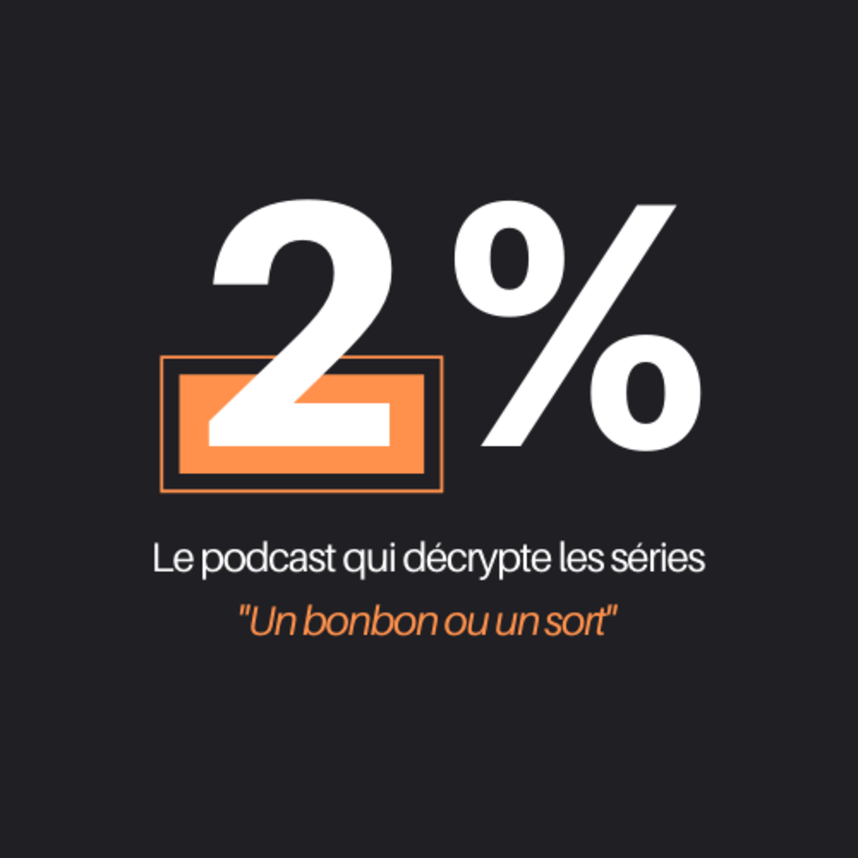 Podcast 2% - "Un bonbon ou un sort"