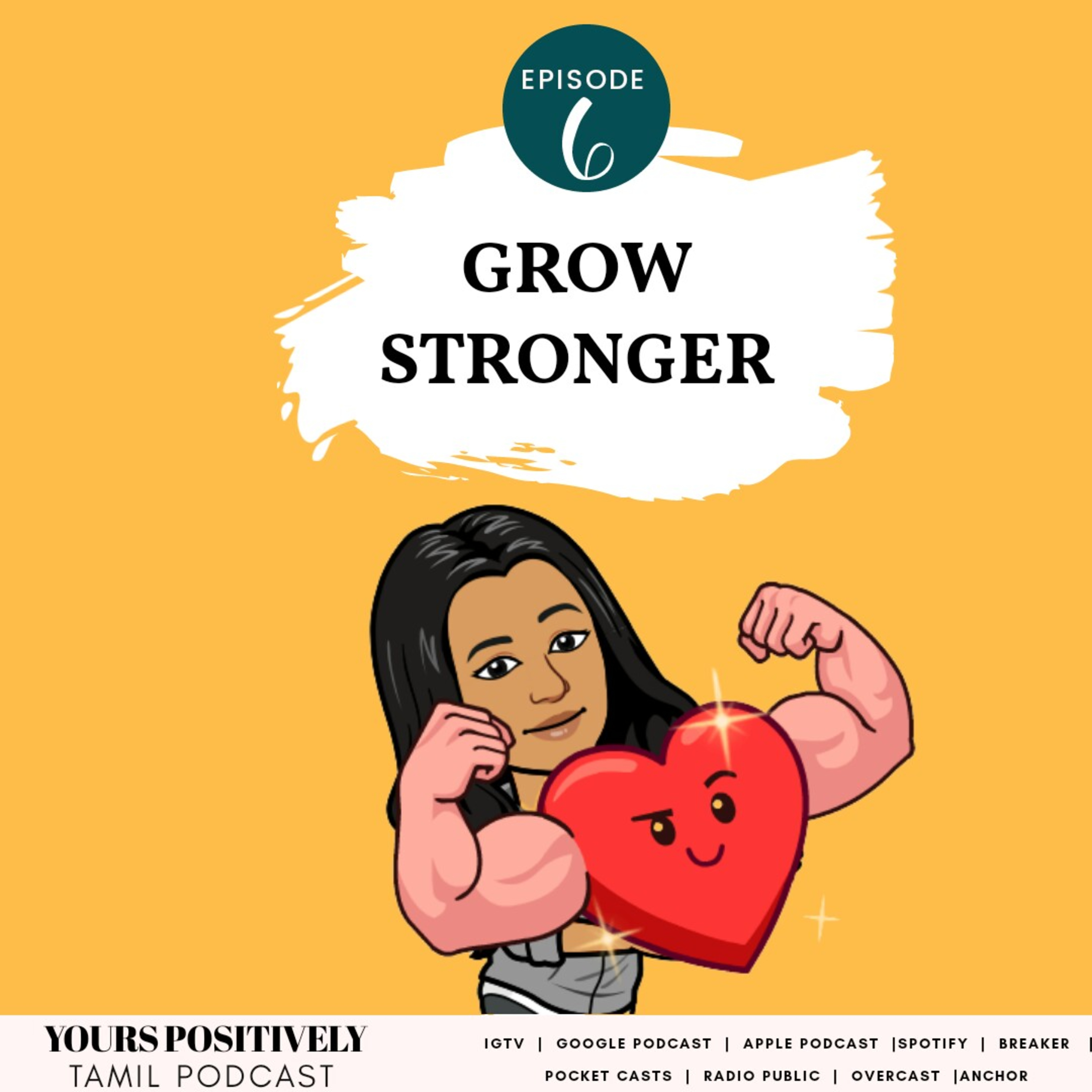 GROW STRONGER | Ep -6 | Yours Positively | Tamil selfhelp and Motivational Podcast episode artwork