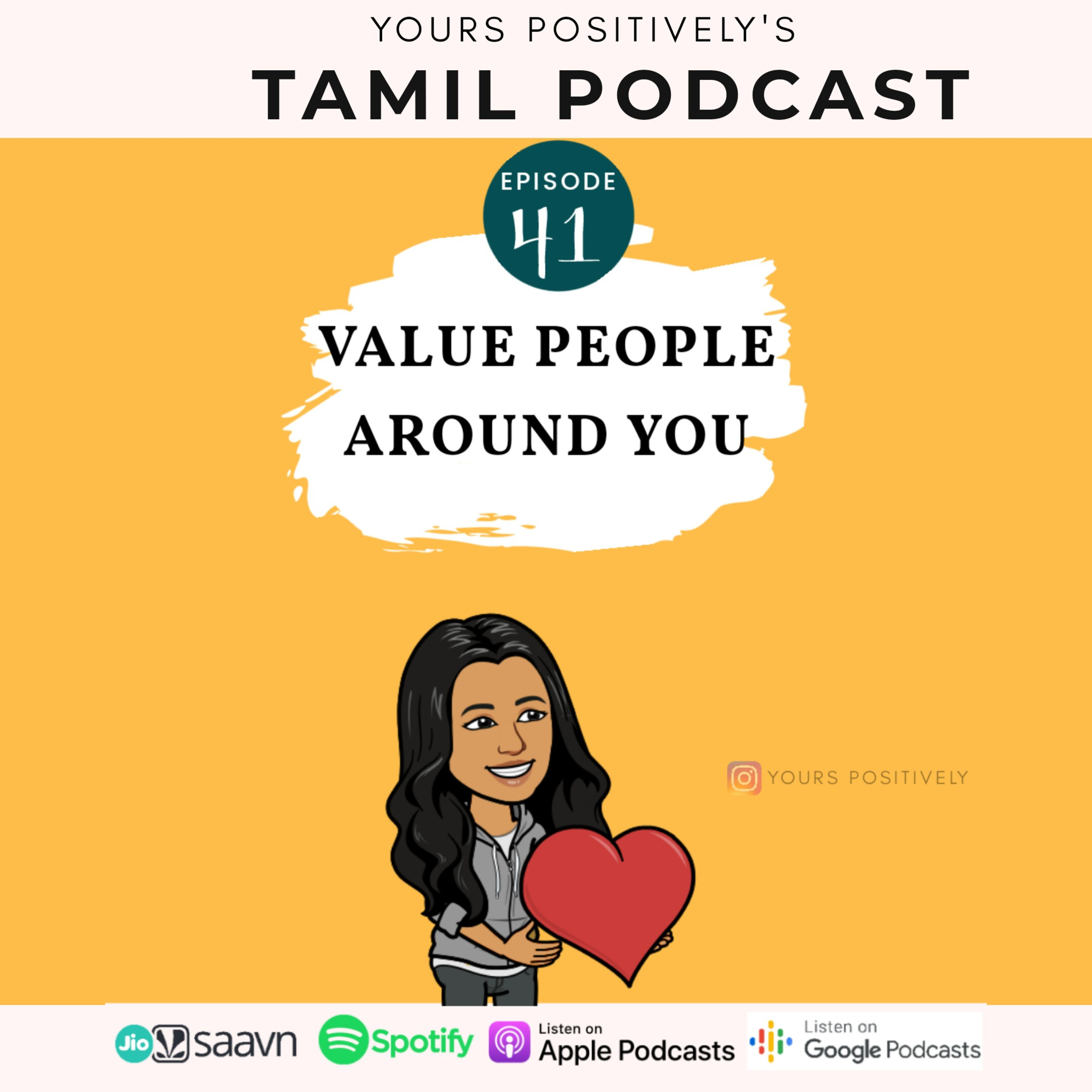 VALUE PEOPLE AROUND YOU| Ep 41 | Yours Positively | Tamil Self help, Motivational, Mental Wellness episode artwork