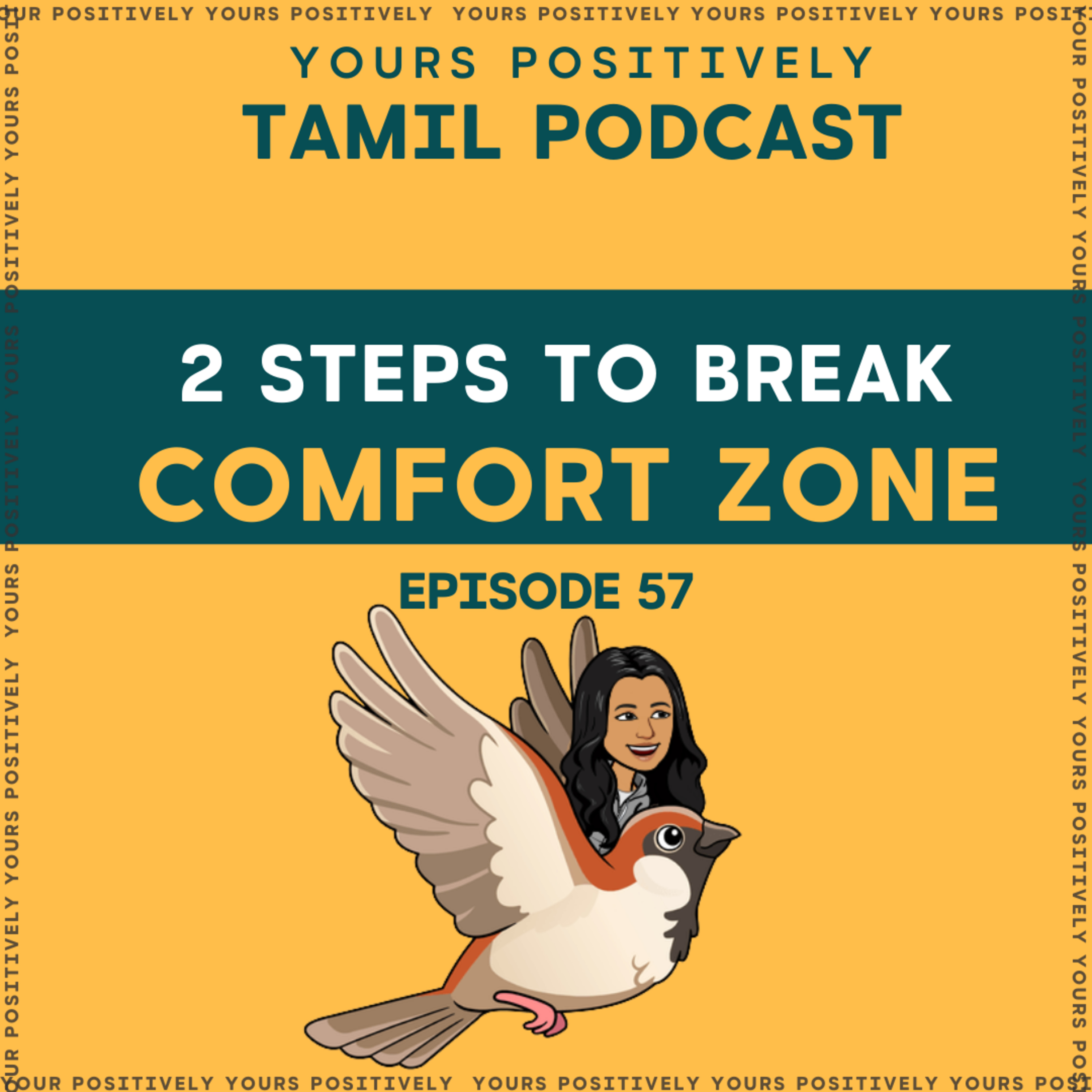 2 STEPS TO BREAK COMFORT ZONE | Ep 57 | Yours Positively | Tamil Motivation & Self help Podcast  episode artwork
