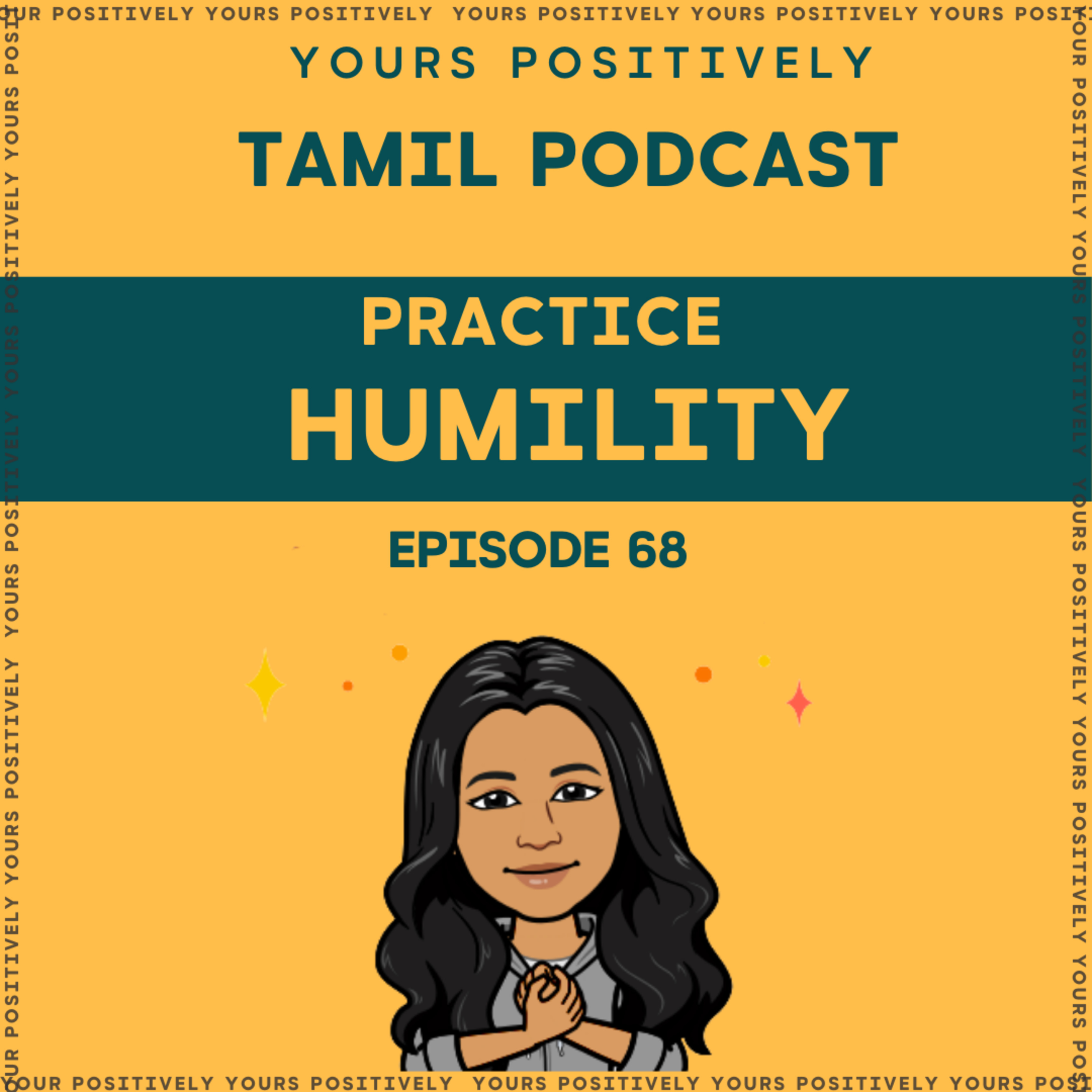 PRACTICE HUMILITY | Ep 68 | Yours Positively | Tamil self help & Motivational Podcast. episode artwork
