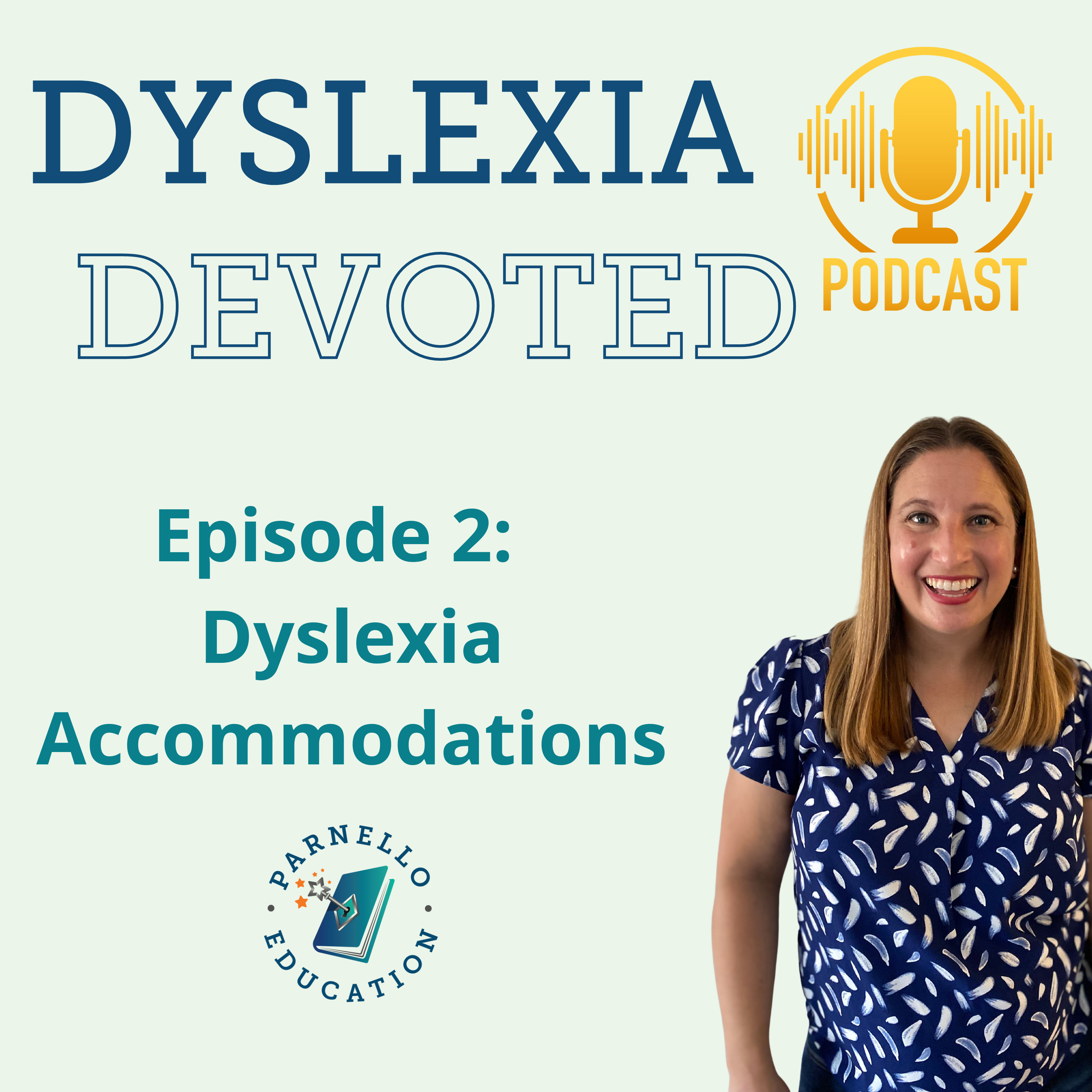 Ep. 2 Dyslexia Accommodations