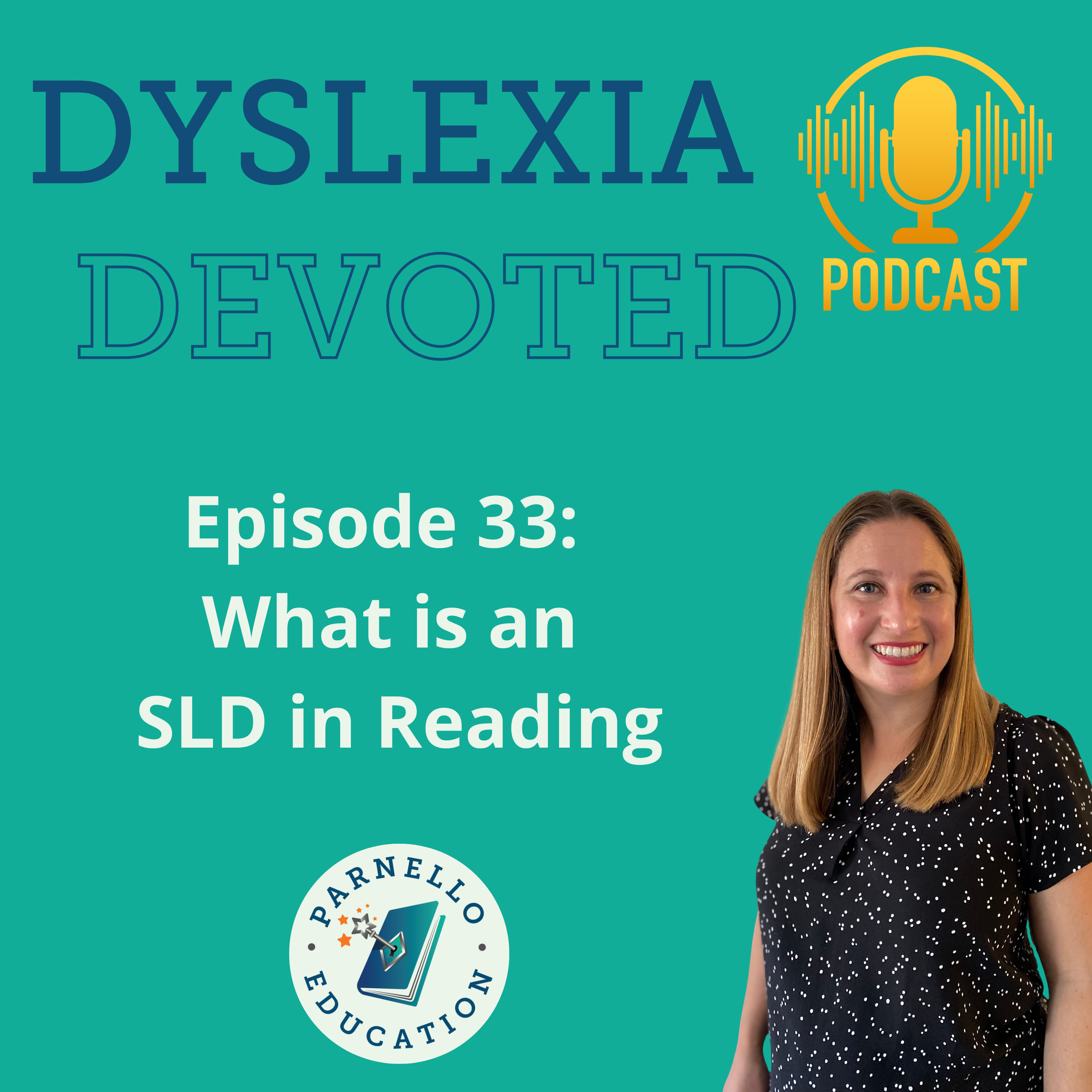 Ep. 33 What is an SLD in Reading?