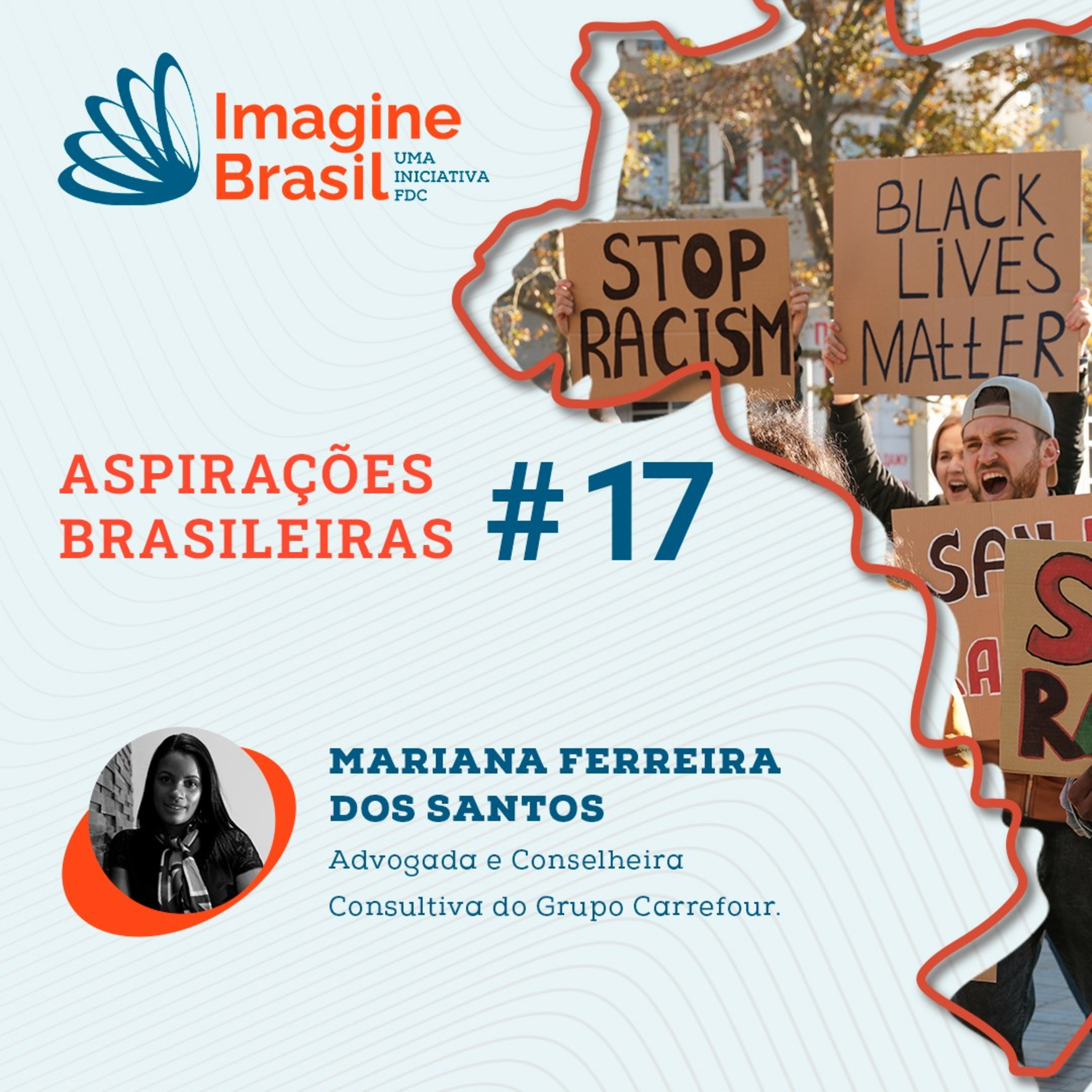 Aspirações Brasileiras #17 - Racismo - mecanismo para maior equidade social