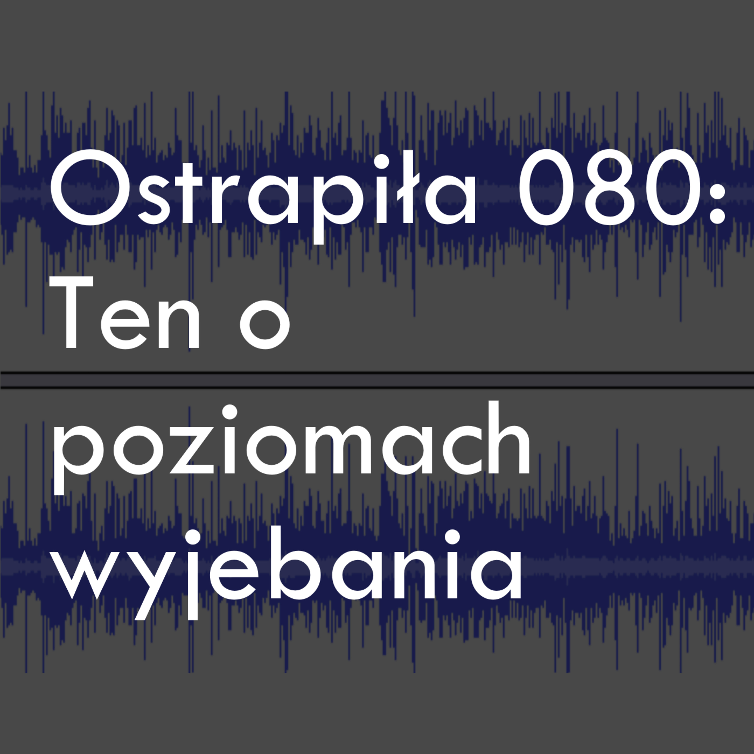 Podcast Ostrapiła