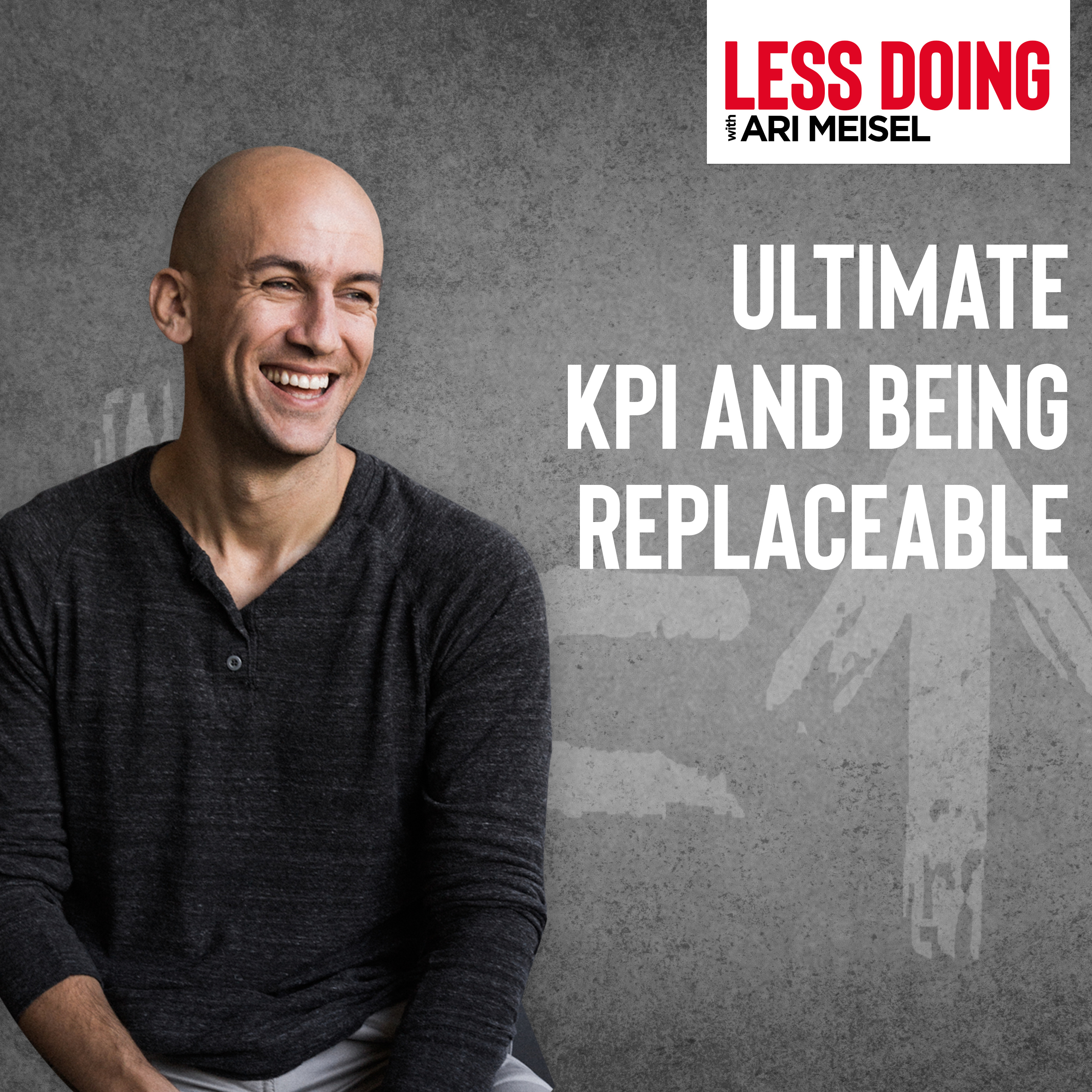 452 - Ultimate KPI and Being Replaceable episode artwork