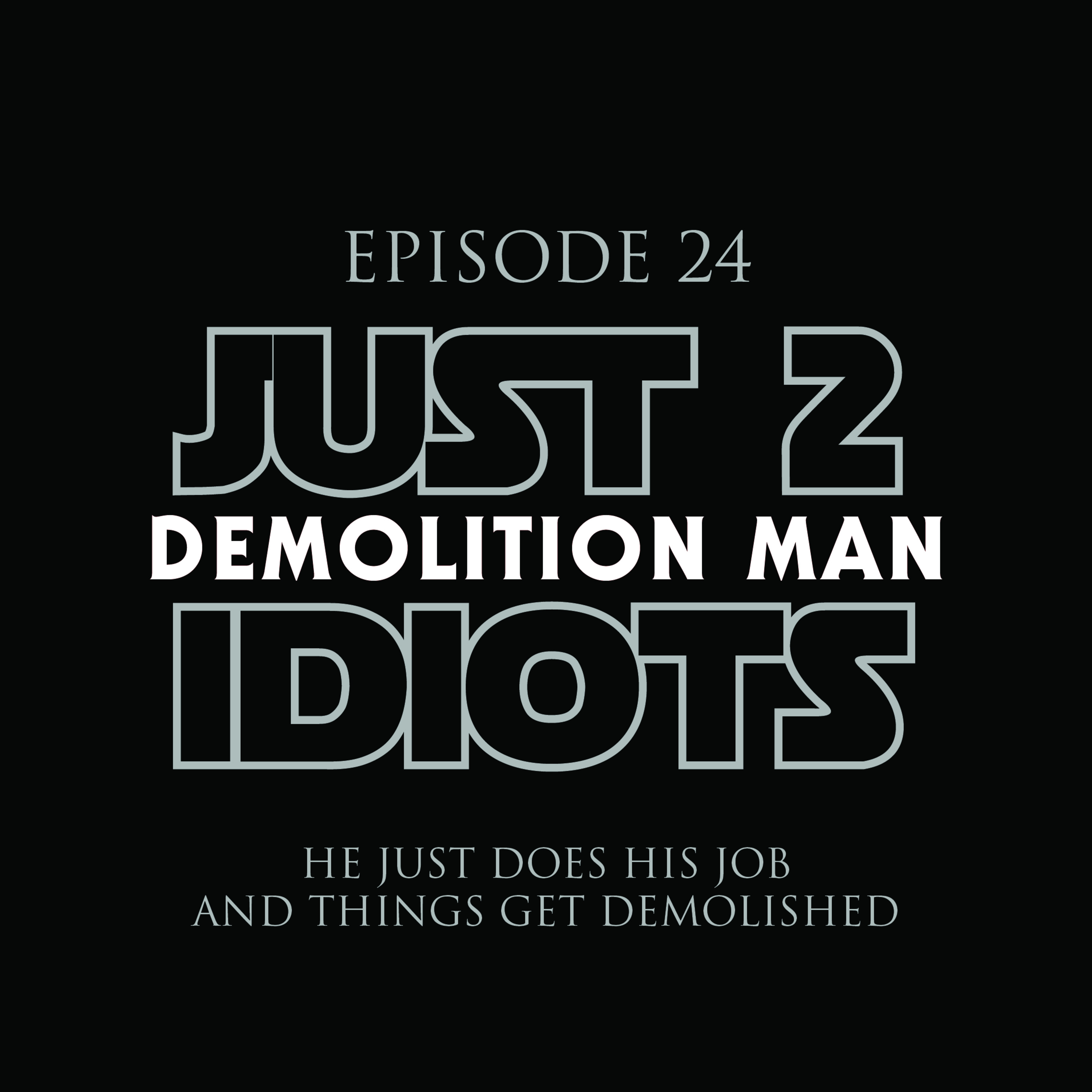Episode 24 : Demolition Man episode artwork