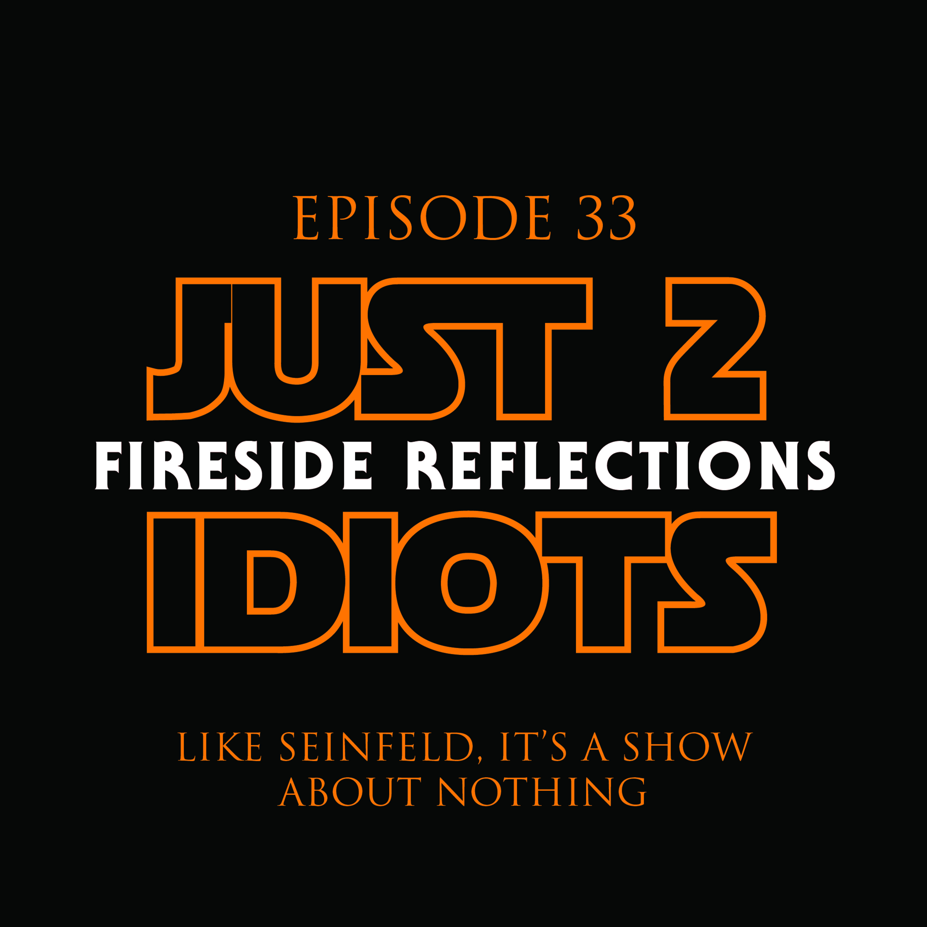 Episode 33 : Fireside Reflections episode artwork