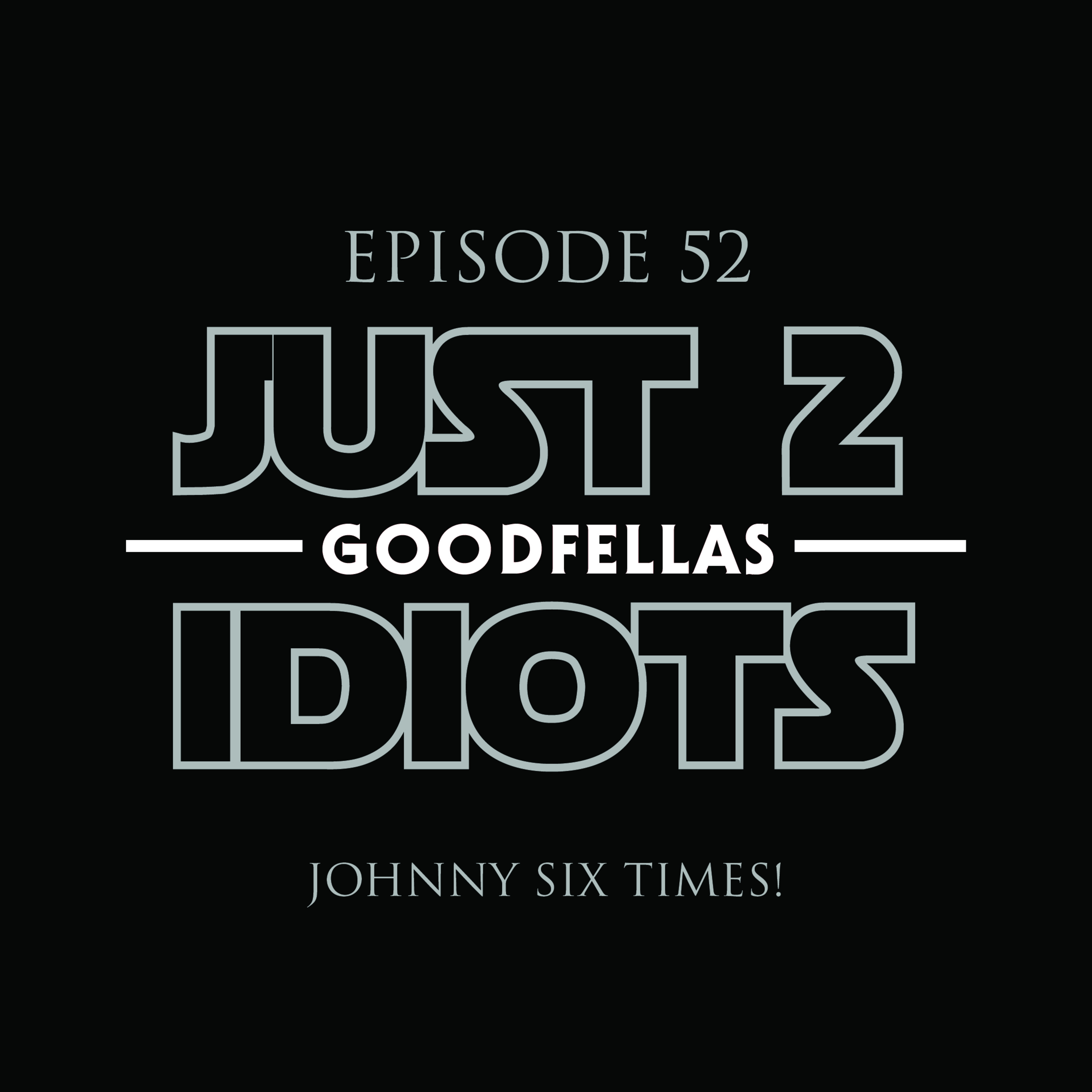 Episode 52 : Goodfellas episode artwork
