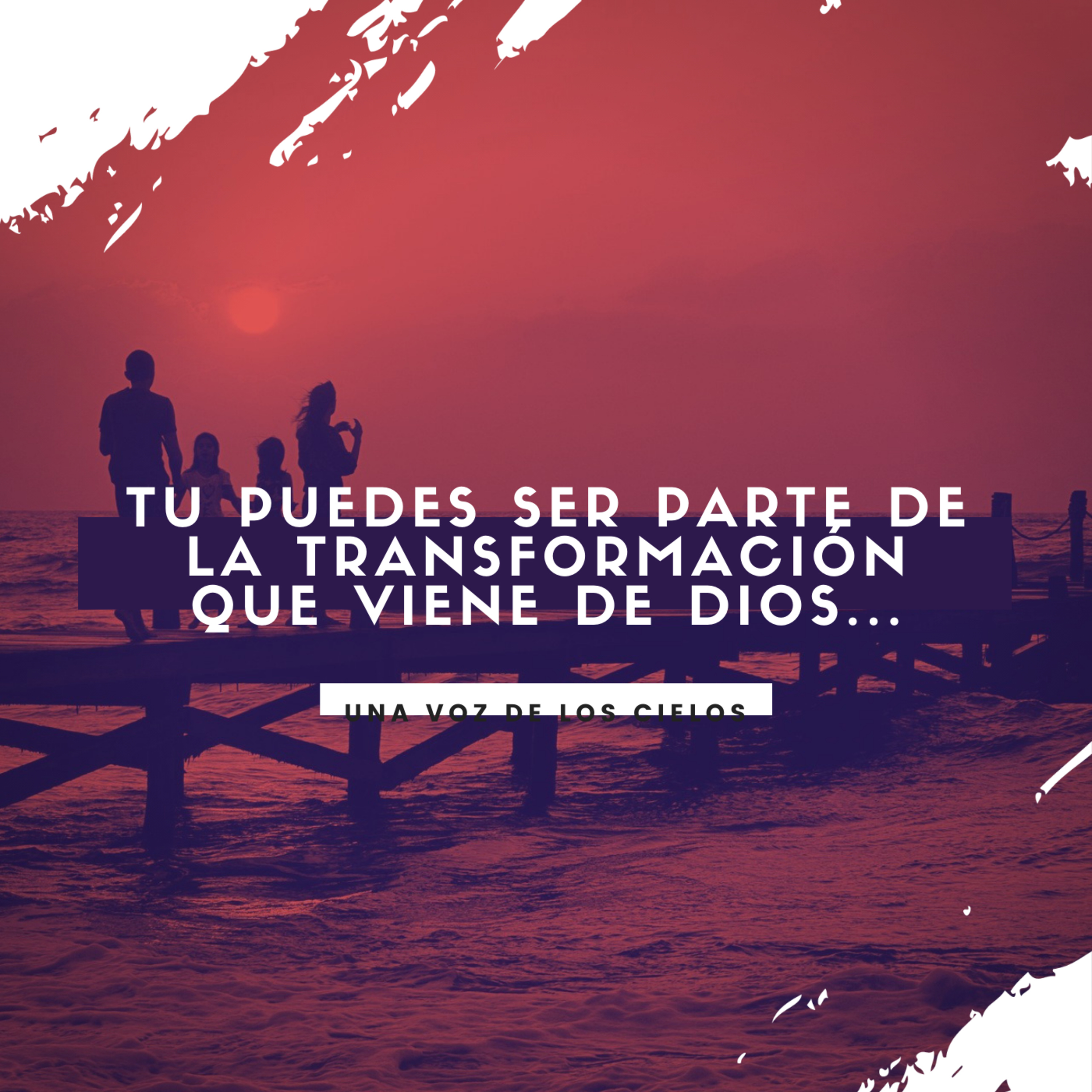 TU PUEDES SER PARTE DE LA TRANSFORMACIÓN QUE VIENE DE DIOS... episode artwork