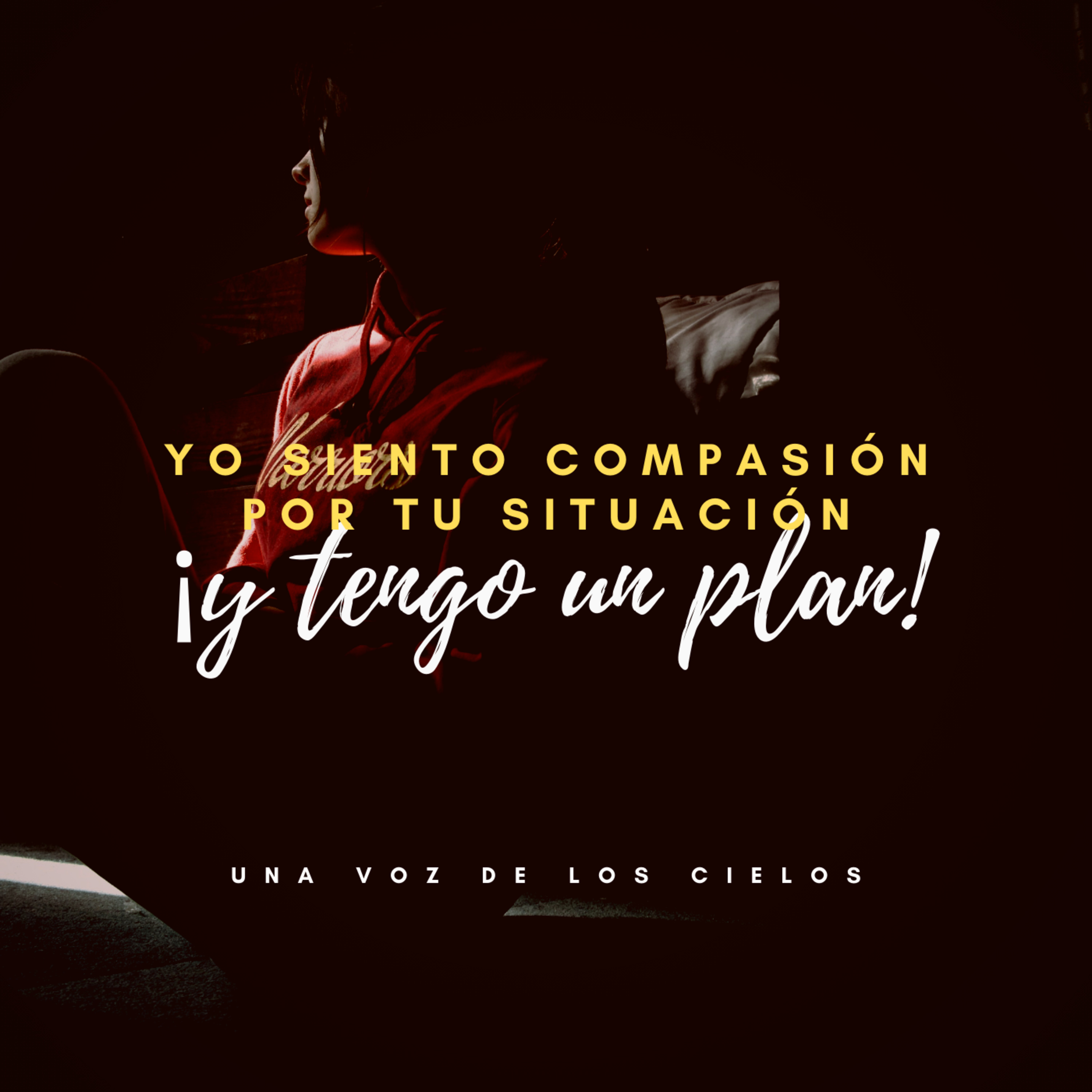 YO SIENTO COMPASIÓN POR TU SITUACIÓN ¡Y TENGO UN PLAN episode artwork