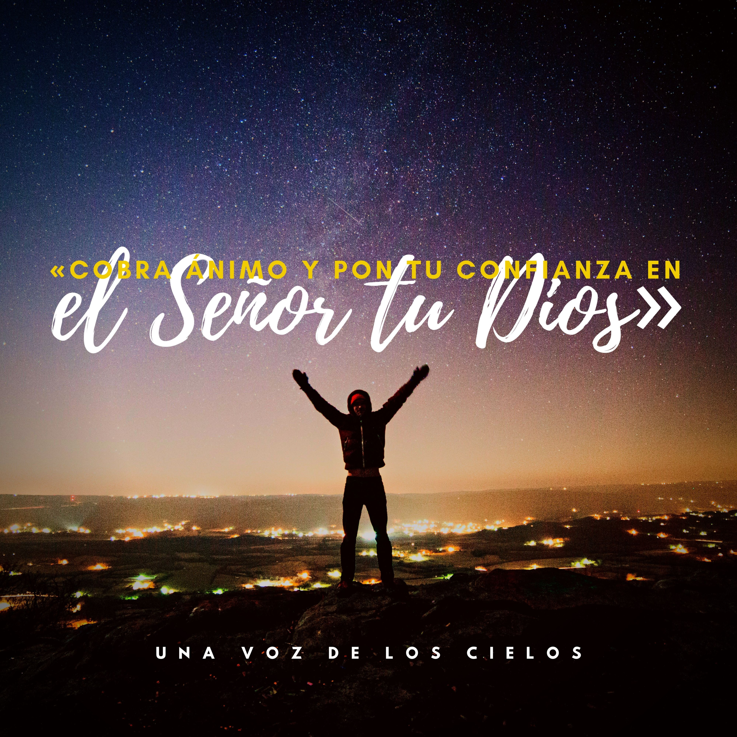 «COBRA ÁNIMO Y PON TU CONFIANZA EN EL SEÑOR TU DIOS» episode artwork