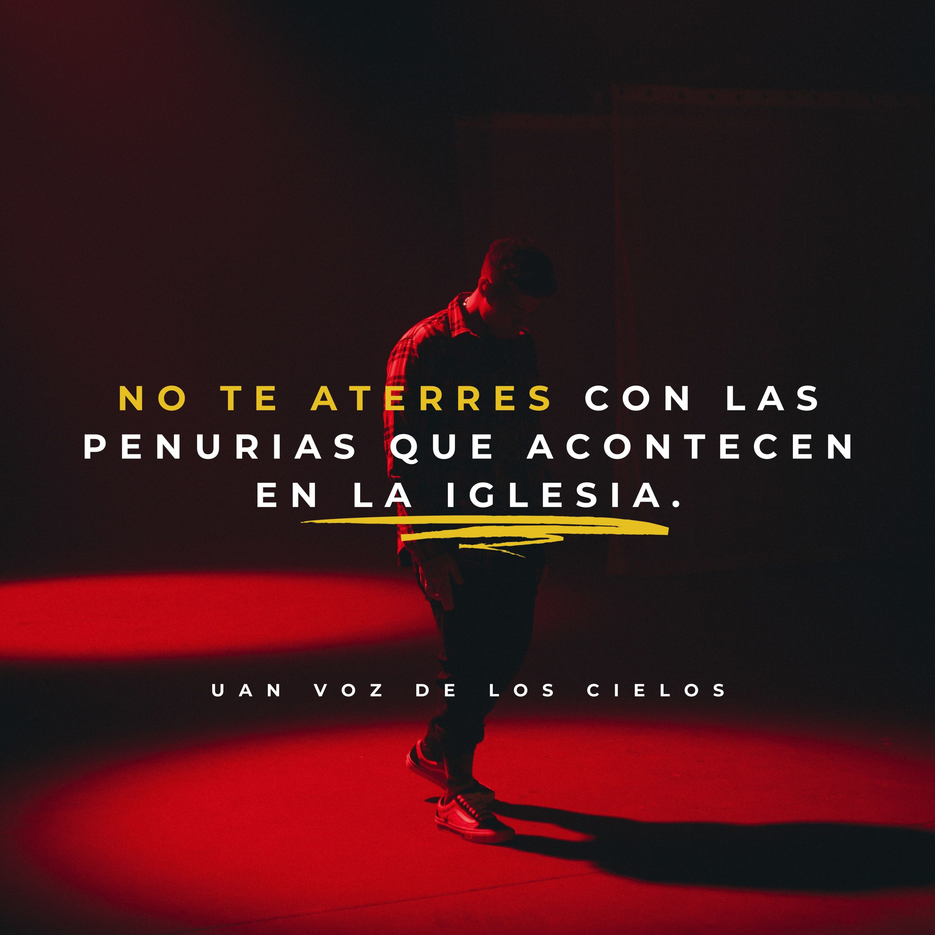 NO TE ATERRES CON LAS PENURIAS QUE ACONTECEN EN LA IGLESIA. episode artwork
