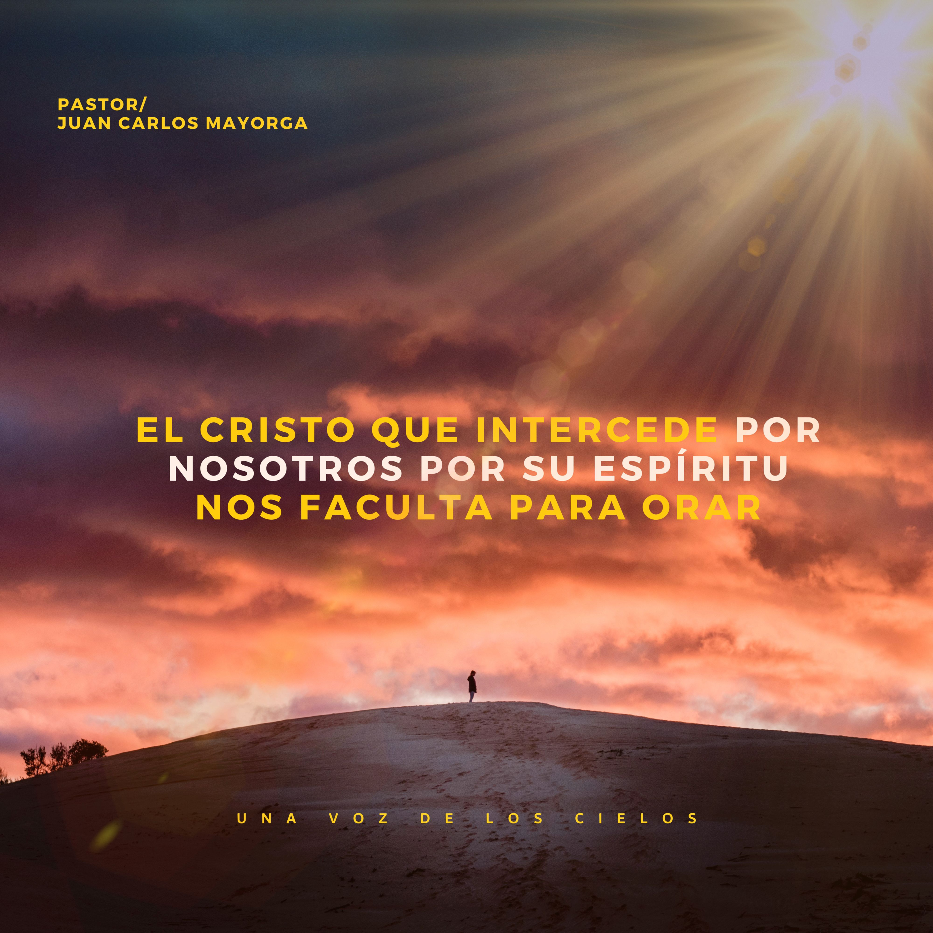 EL CRISTO QUE INTERCEDE POR NOSOTROS POR SU ESPÍRITU NOS FACULTA PARA ORAR episode artwork