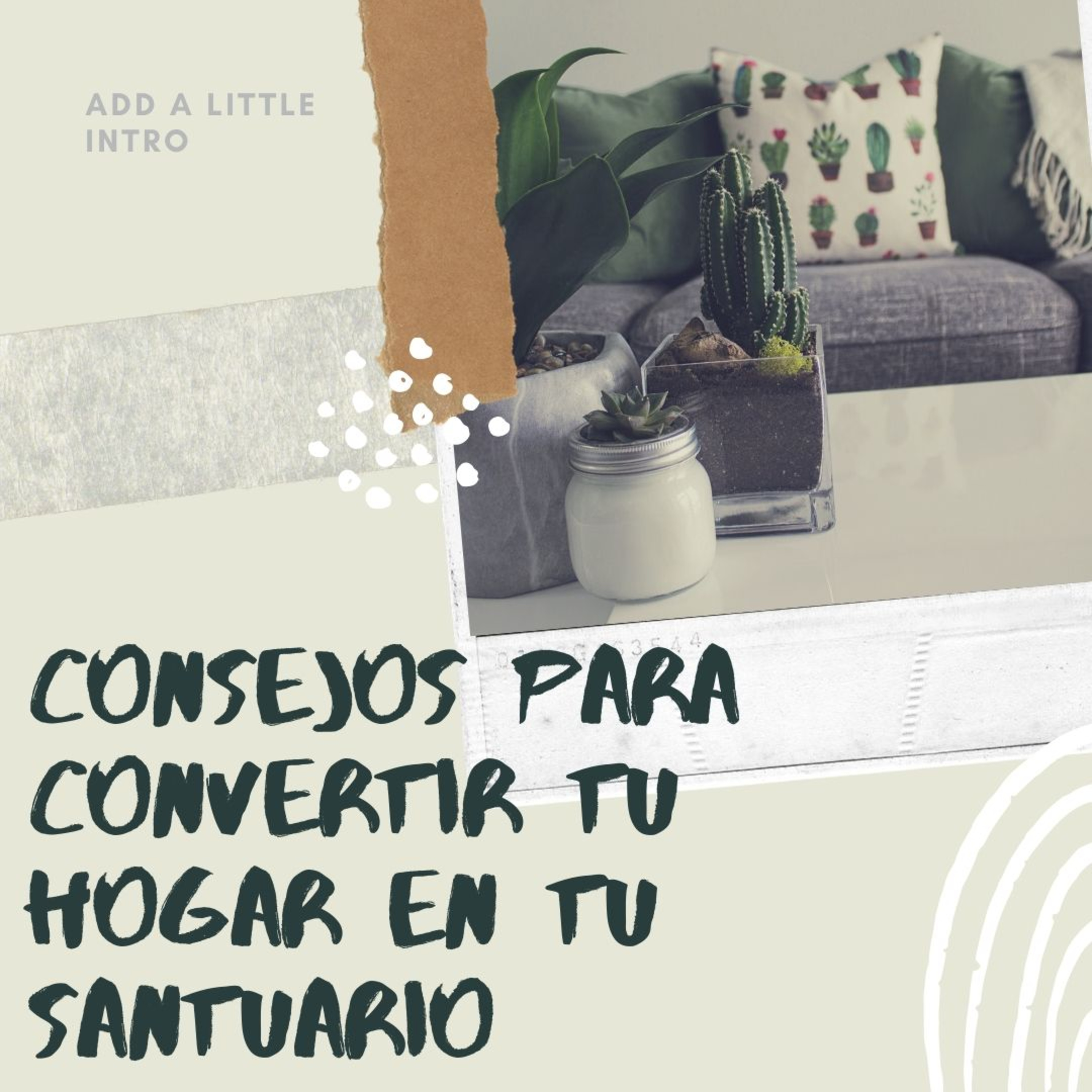 Consejos para convertir tu hogar en tu santuario