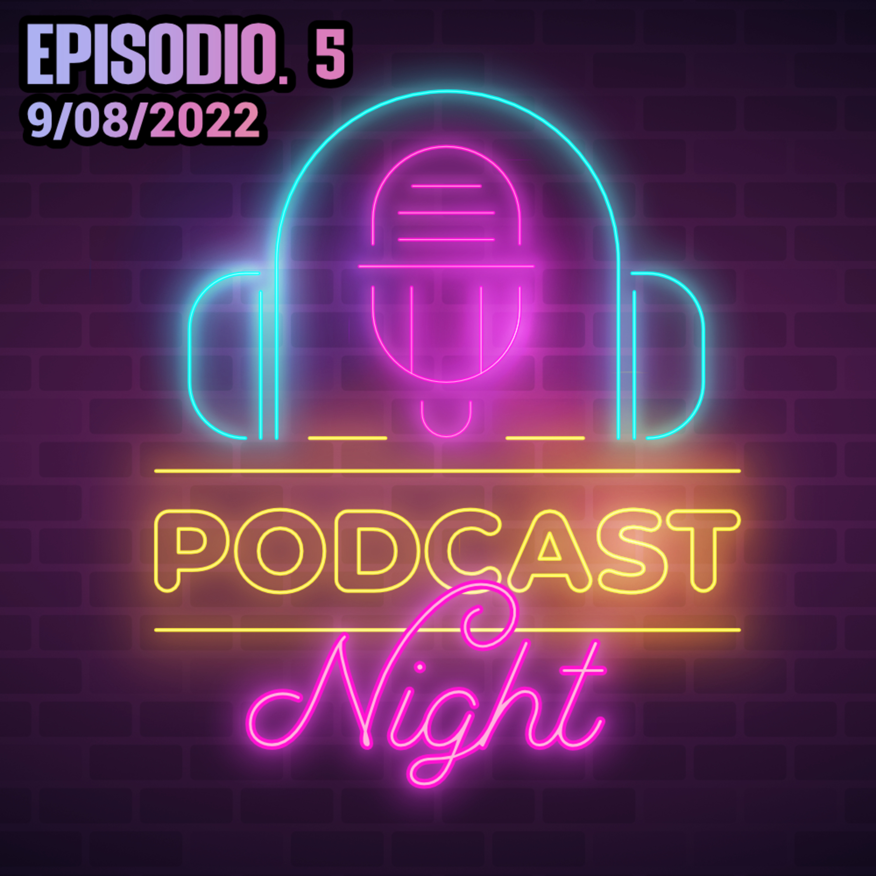 Podcast Night #5 - ¿Por qué siempre son las mismas personas las que llegan tarde? episode artwork