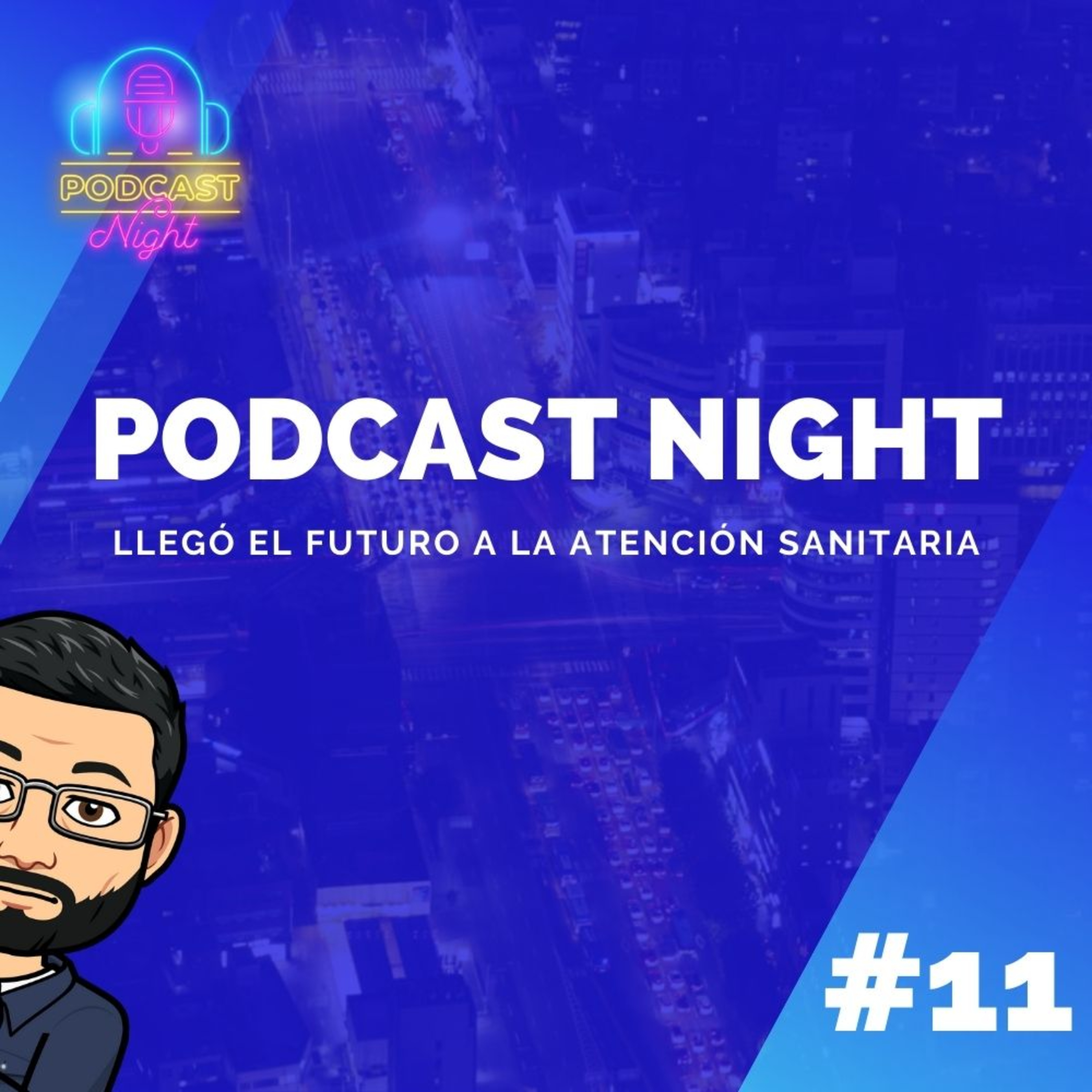 Podcast Night #11 - Llegó el futuro a la atención sanitaria episode artwork