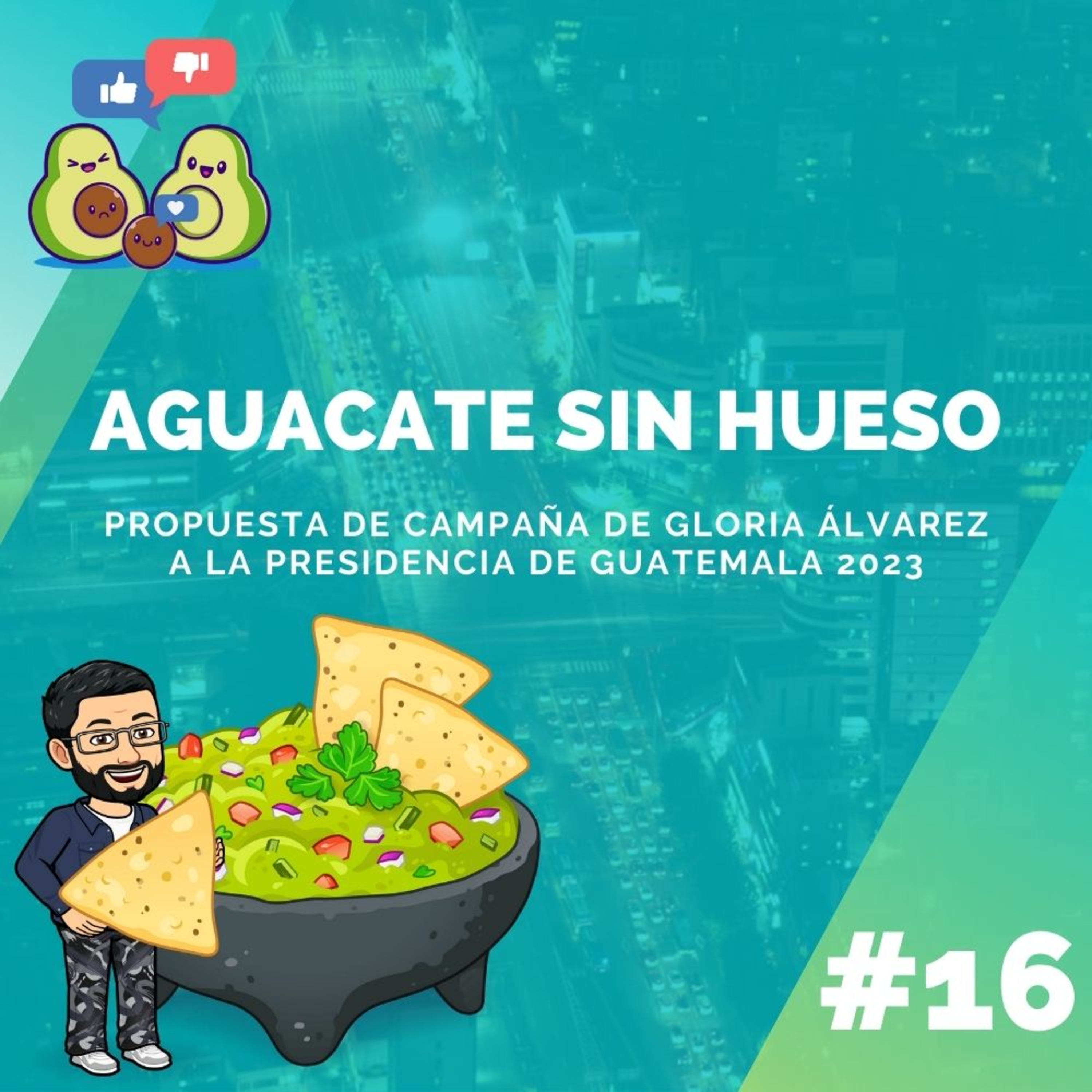 Aguacate sin Hueso #16 - Vemos propuesta de gobierno de Gloria Álvarez #debatancongloria episode artwork