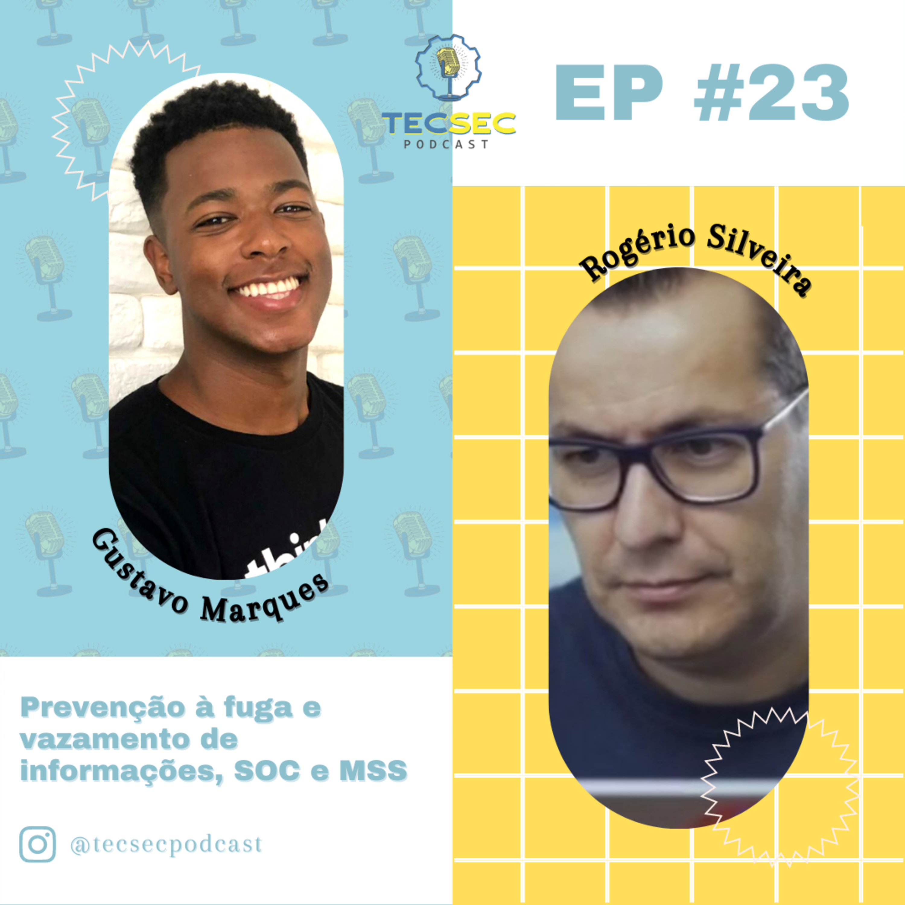 TecSec Podcast 23# | ROGÉRIO SILVEIRA – Prevenção à fuga e vazamento de informaçoes, SOC e MSS episode artwork