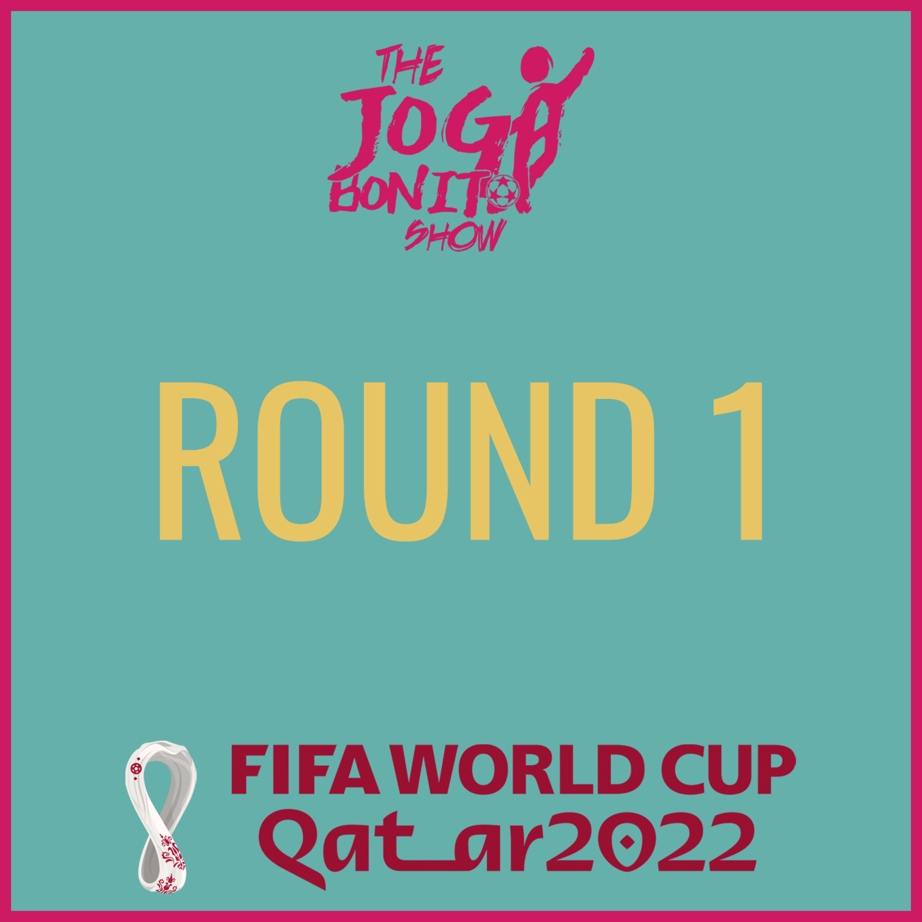 2022 World Cup Group Stage Round 1 - The Joga Bonito Show WC Edition episode artwork