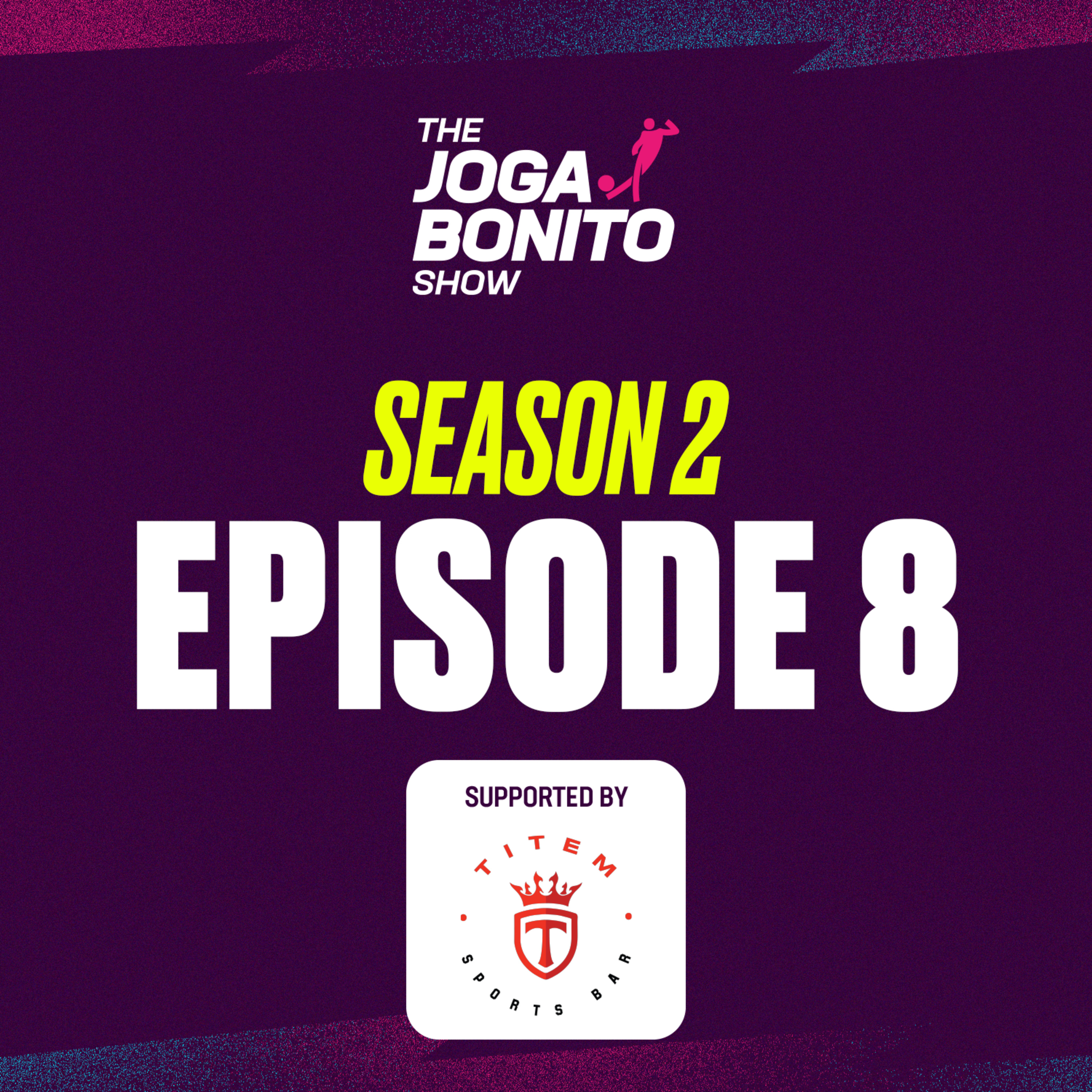 Brilliant Aston Villa, Lautaro 4 goals, VAR drama, Nanjid Story Time - The Joga Bonito Show S02E08 episode artwork