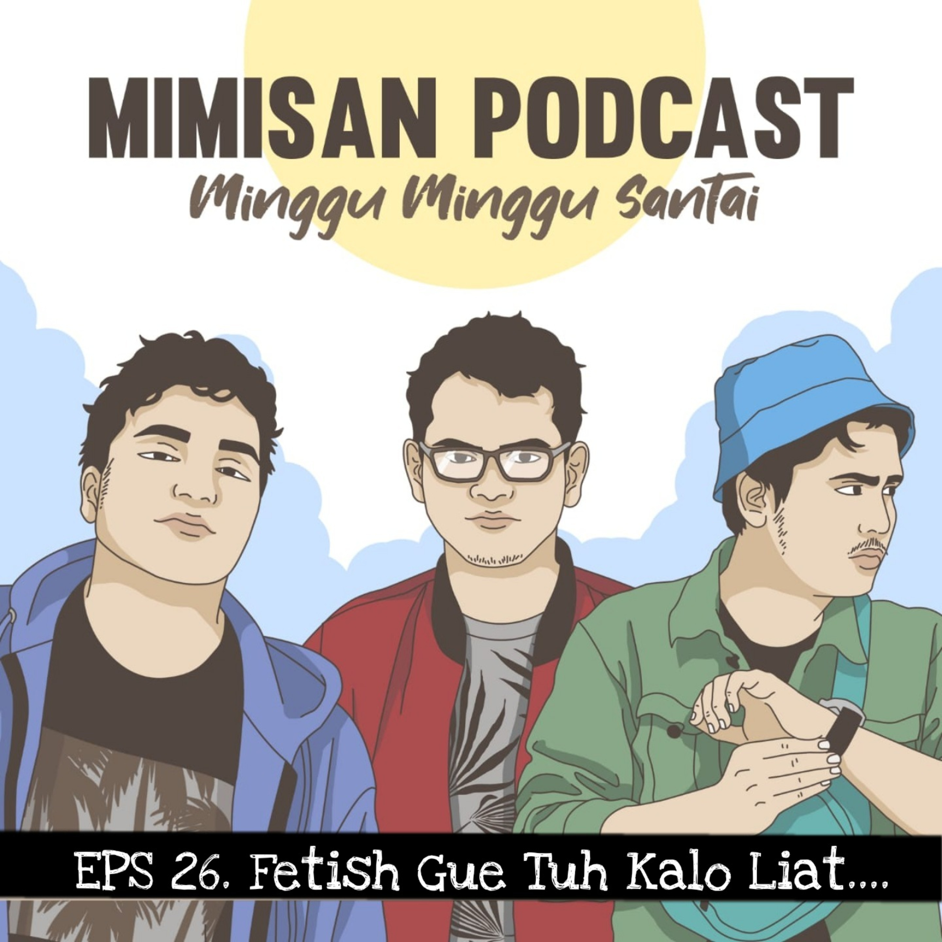 MIMISAN (Minggu Minggu Santai) Podcast