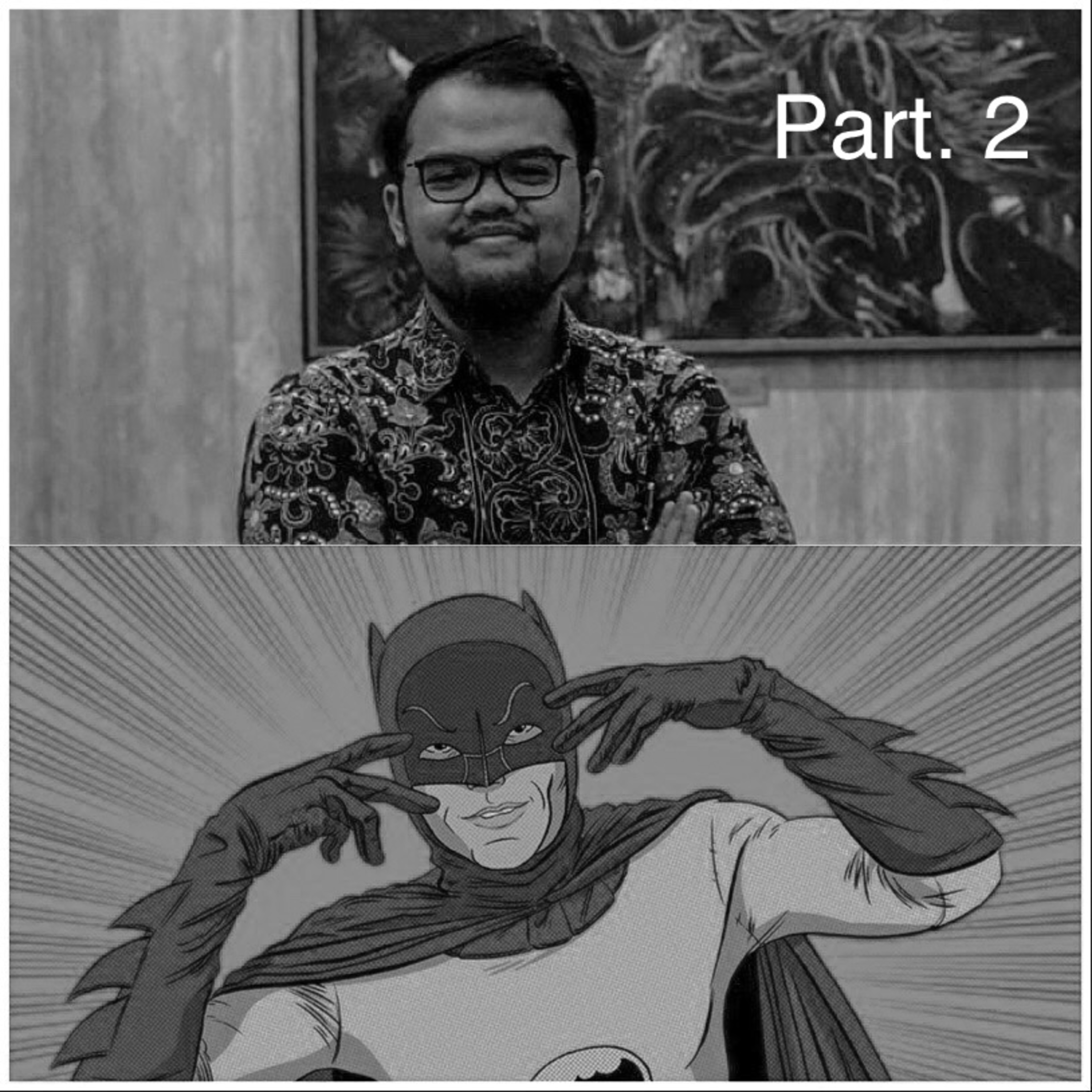 #8 Episode - Ber2 Yaries Mahardika Part. 2