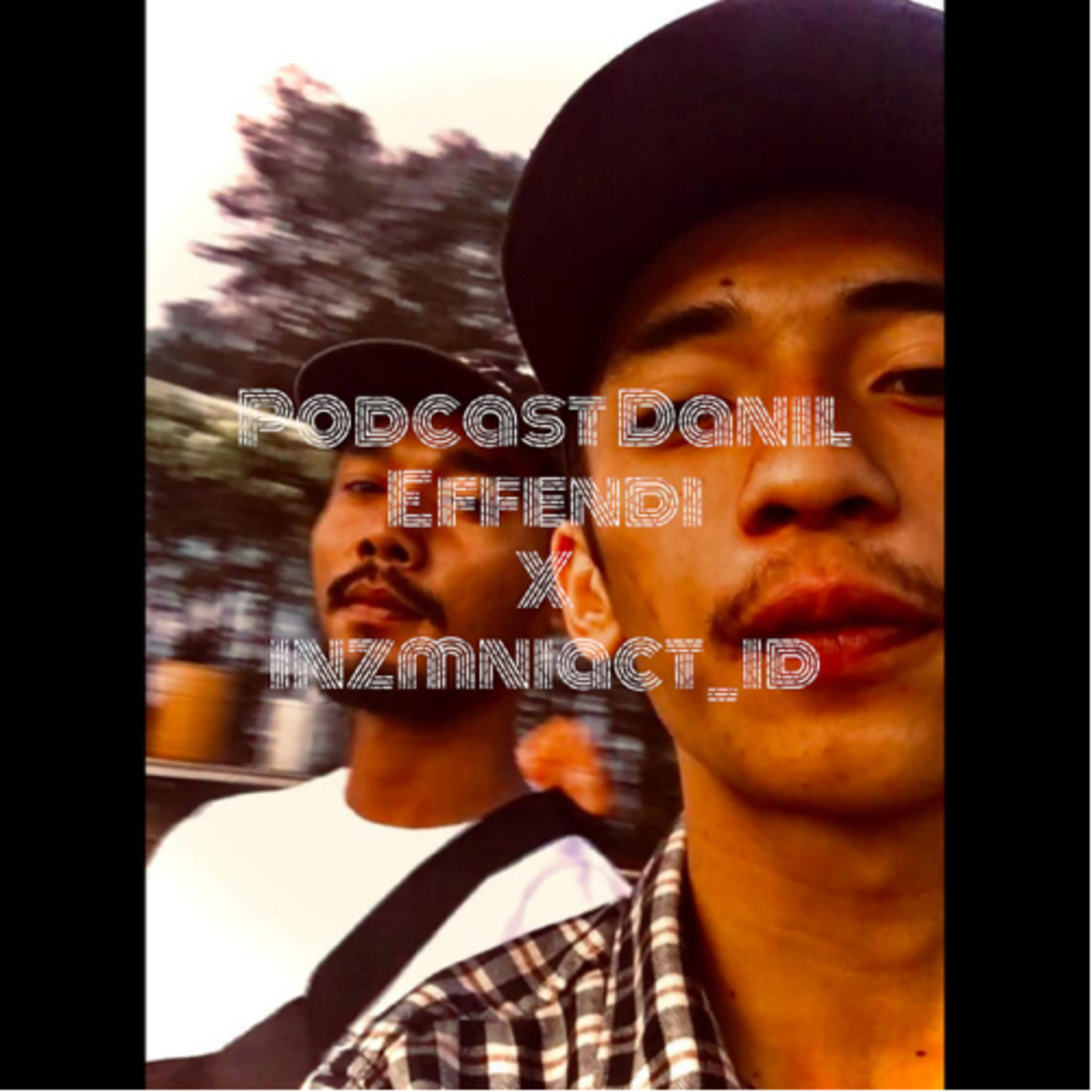 Podcast Danil Effendi