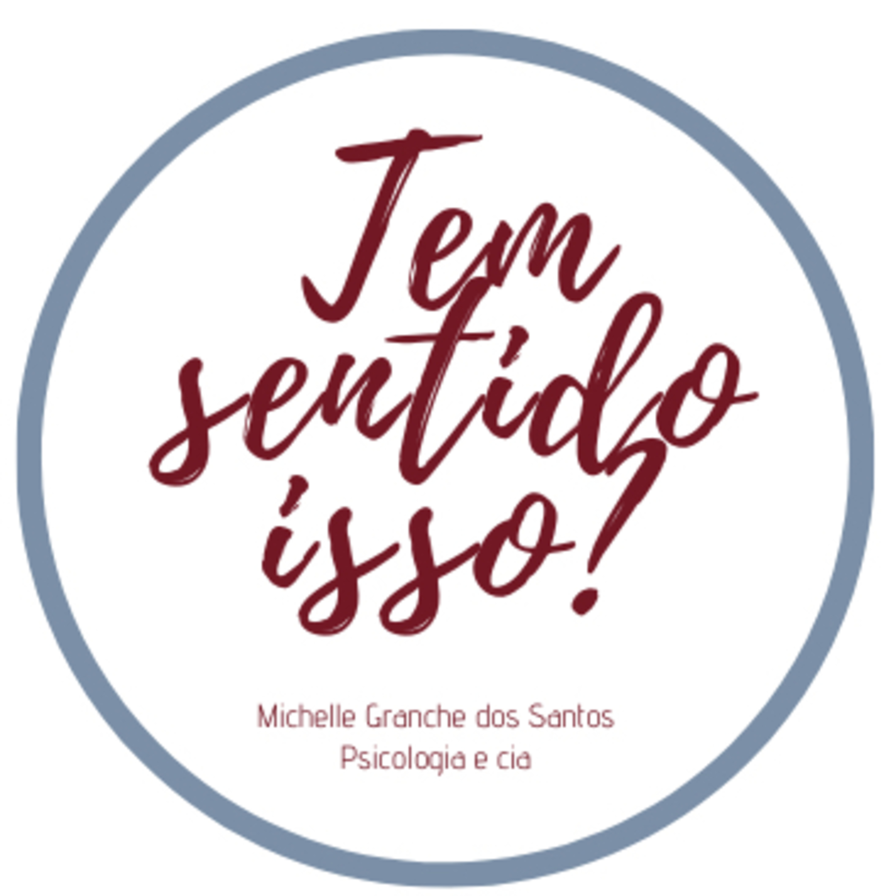 Tem sentido isso?