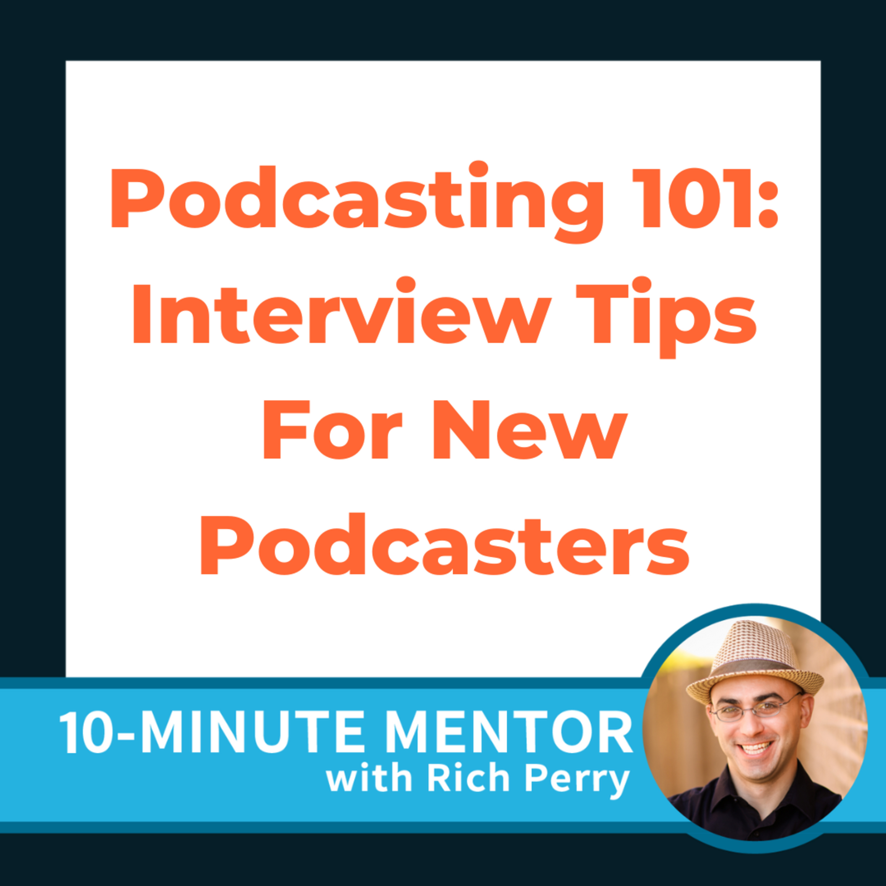 10-Minute Mentor with Rich Perry