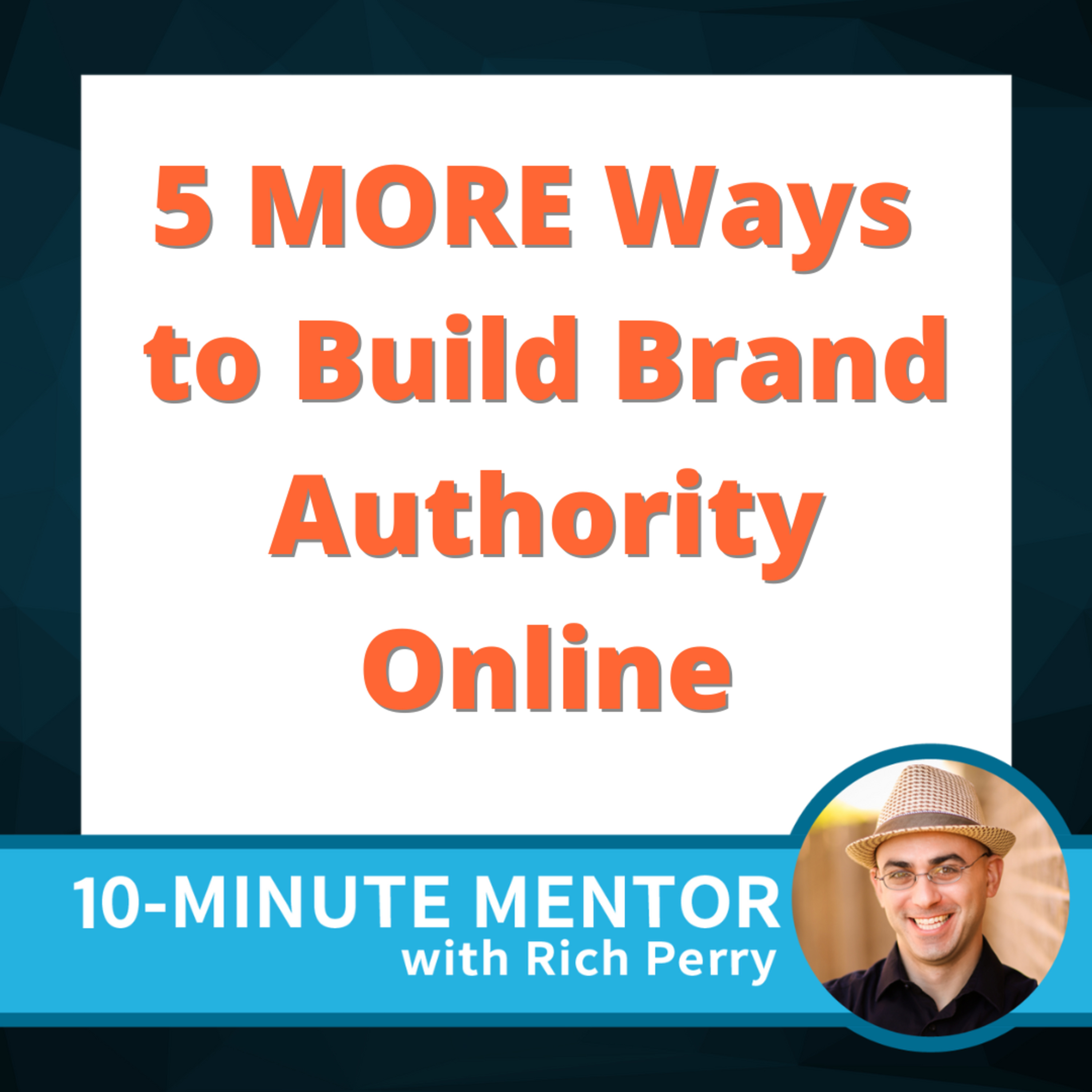10-Minute Mentor with Rich Perry