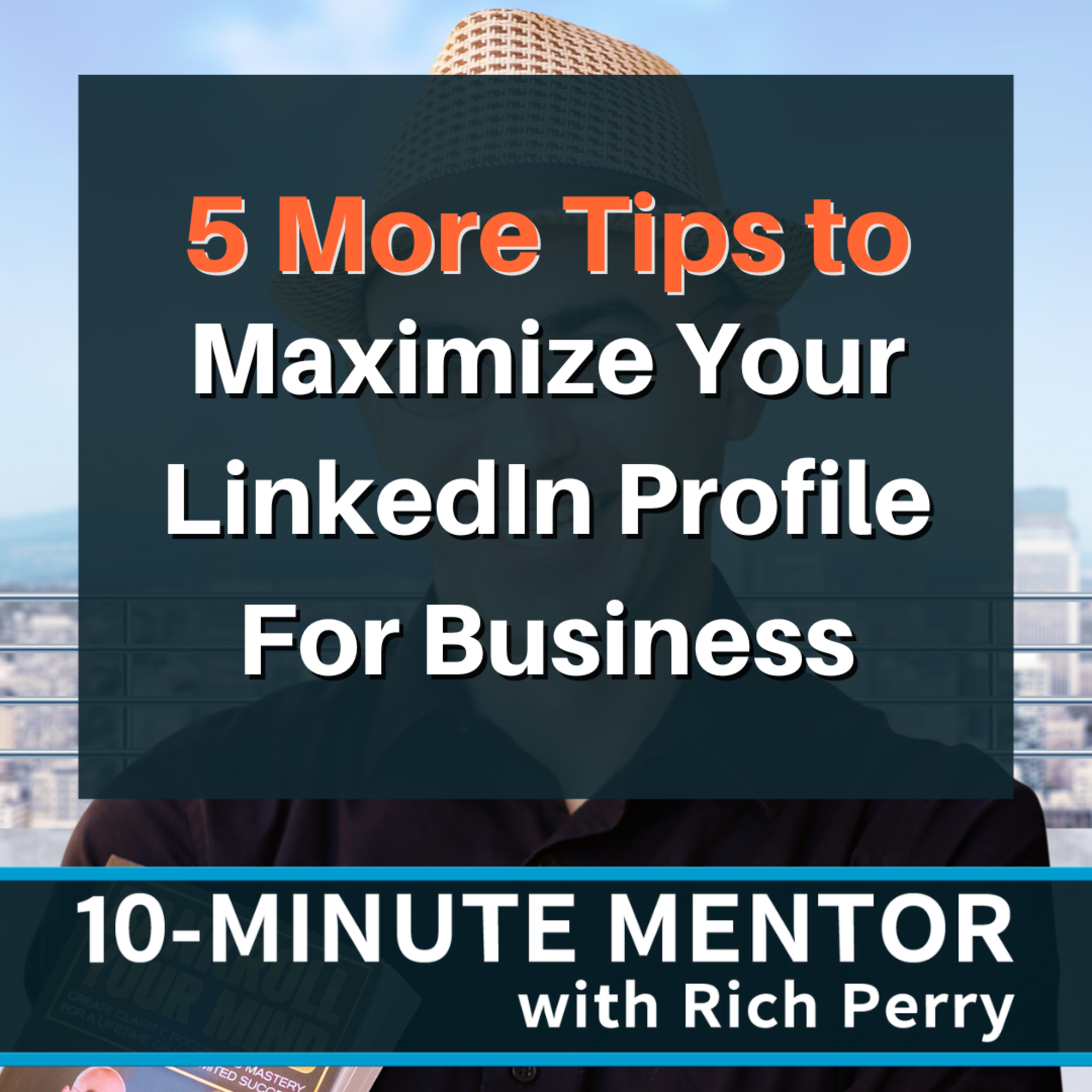10-Minute Mentor with Rich Perry