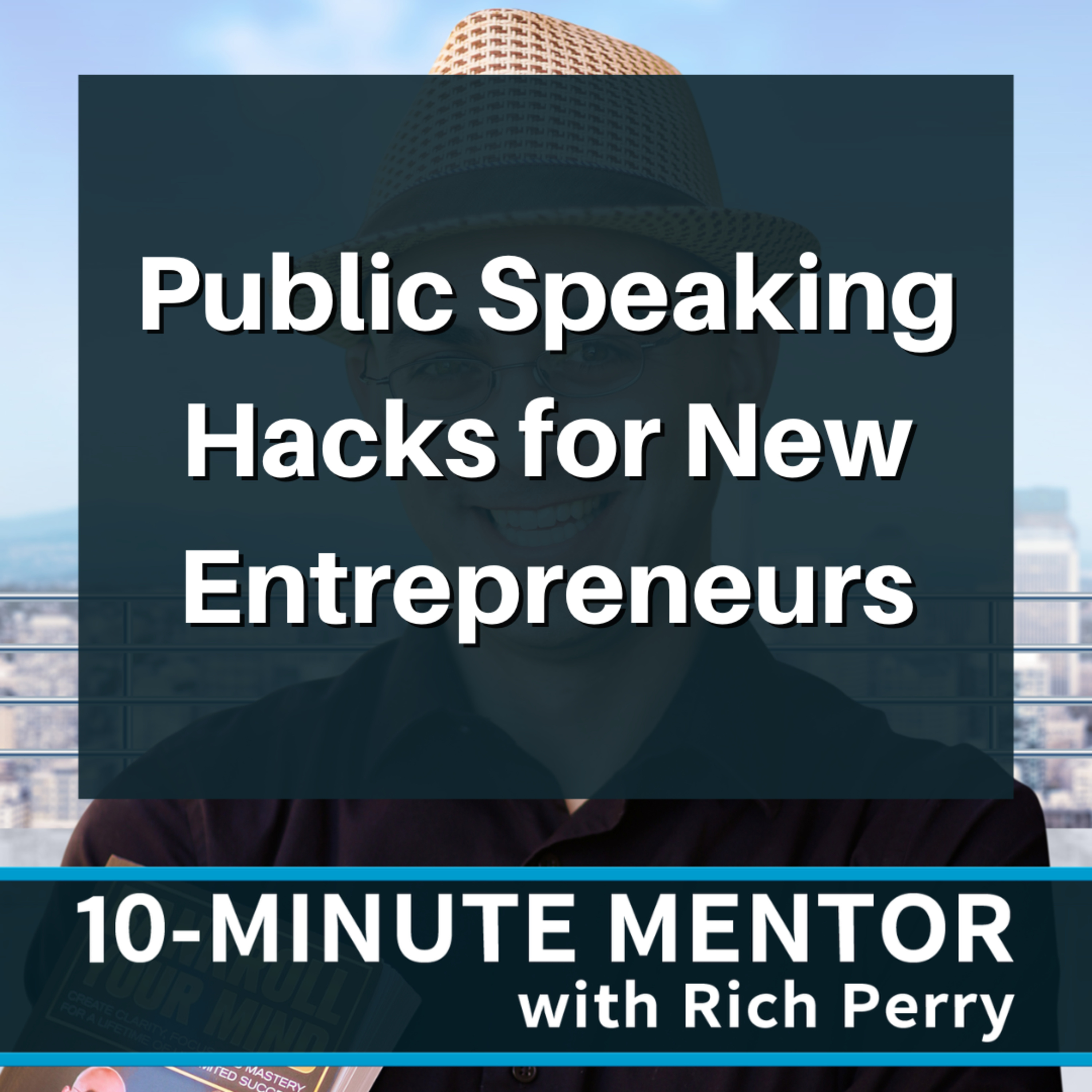 10-Minute Mentor with Rich Perry