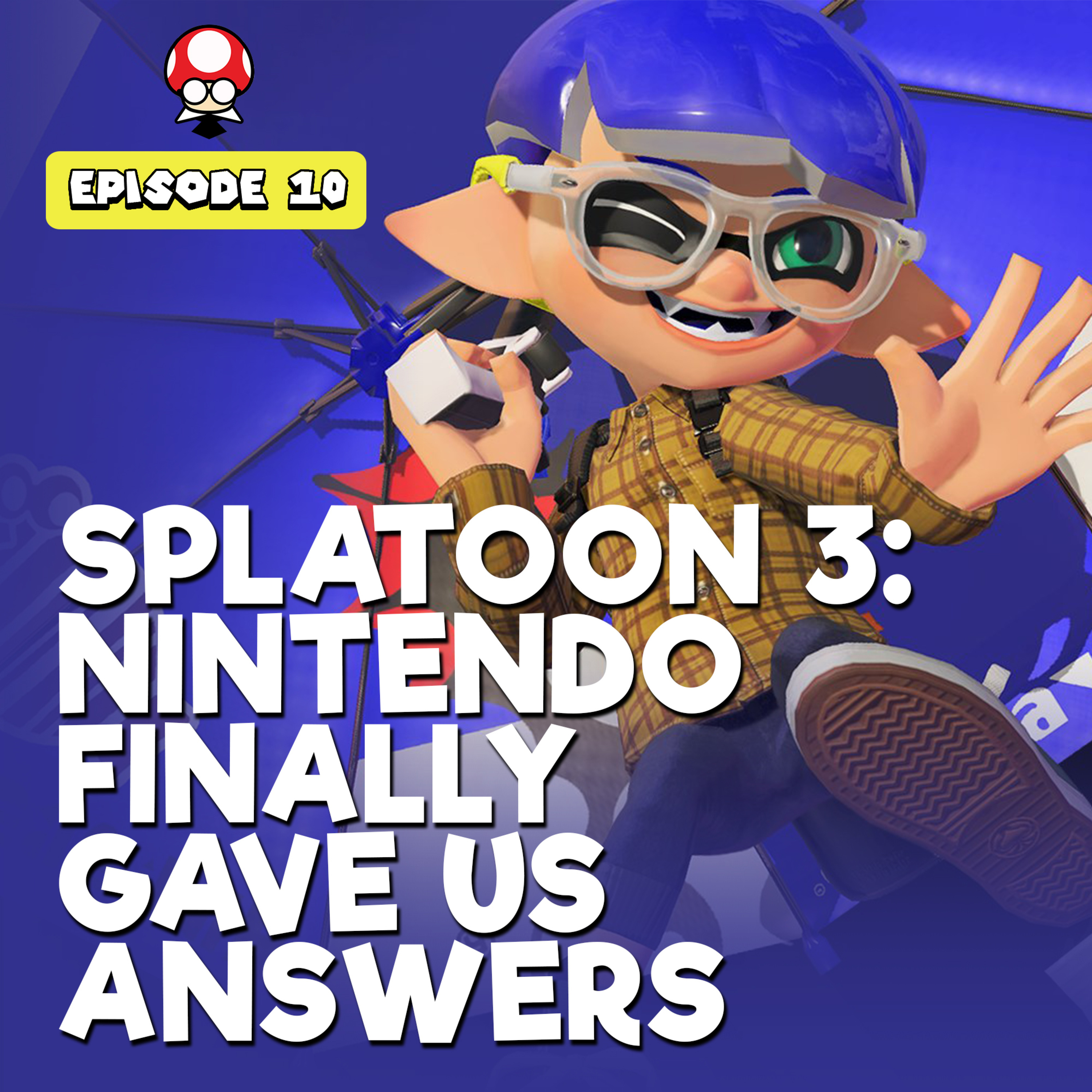 Splatoon 3: Nintendo Finally Gave Us Answers | TSBR 10 episode artwork