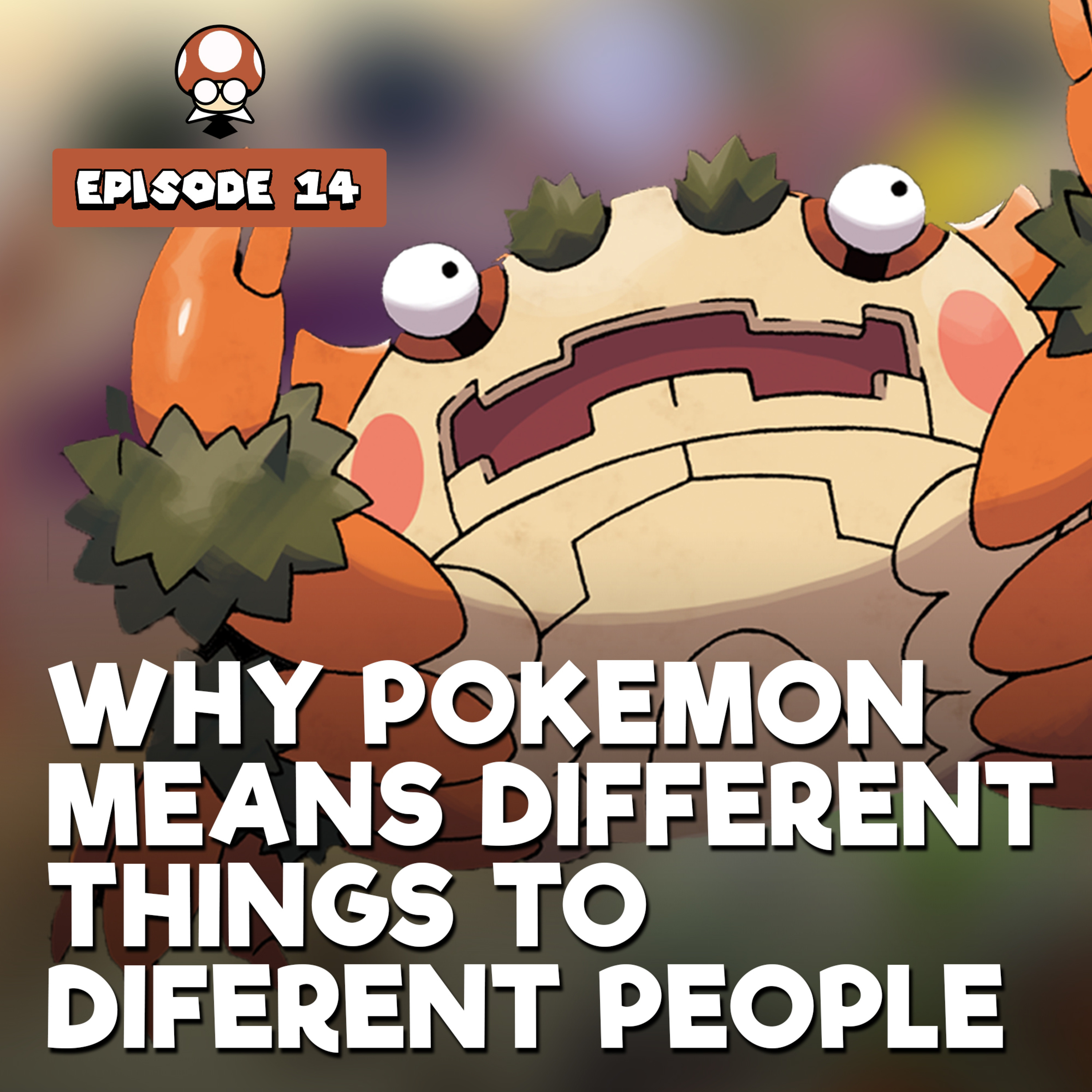 Why Pokemon Means Different Things to Different People | TSBR 14