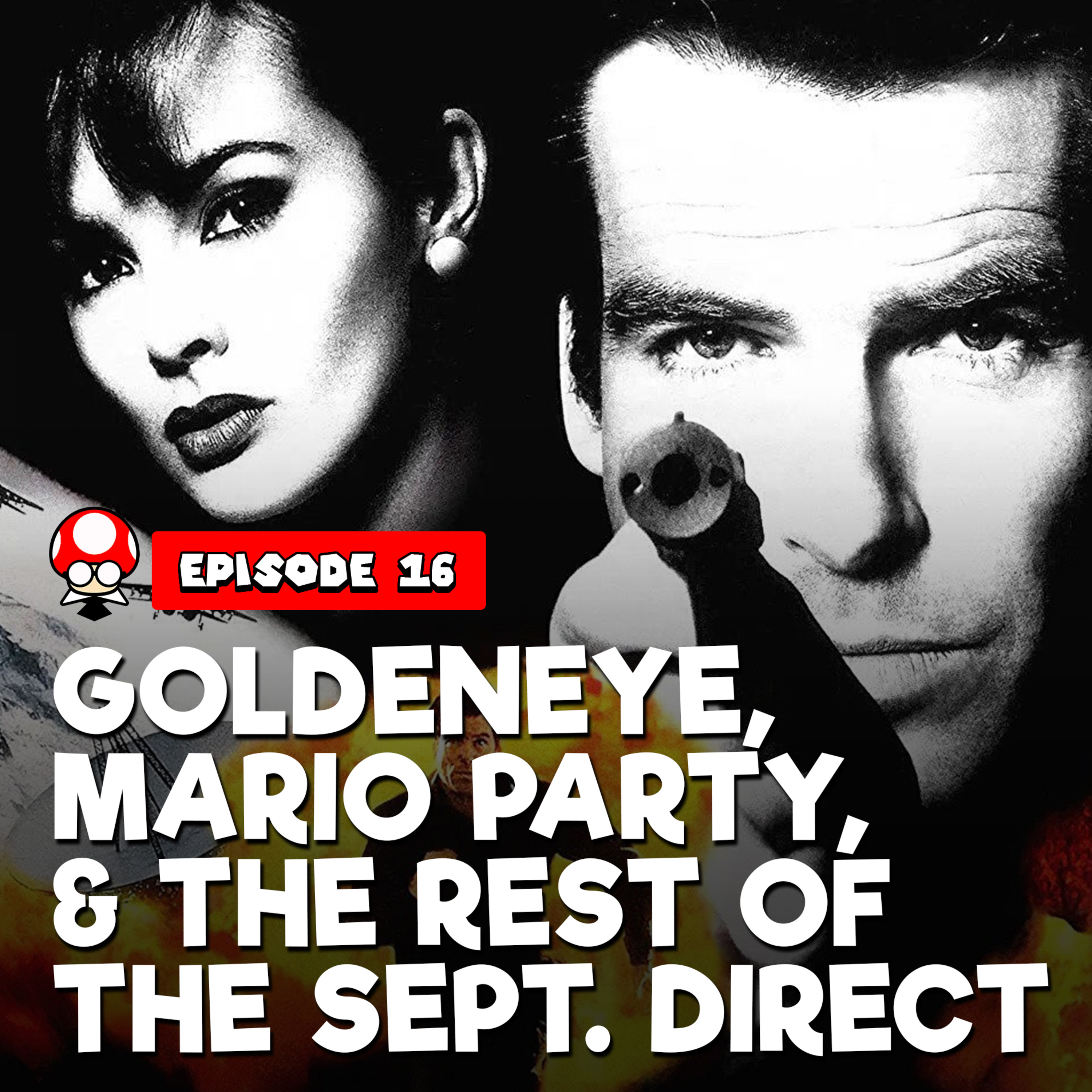 GoldenEye, Mario Party, and the Rest of the September Nintendo Direct | TSBR 16 episode artwork