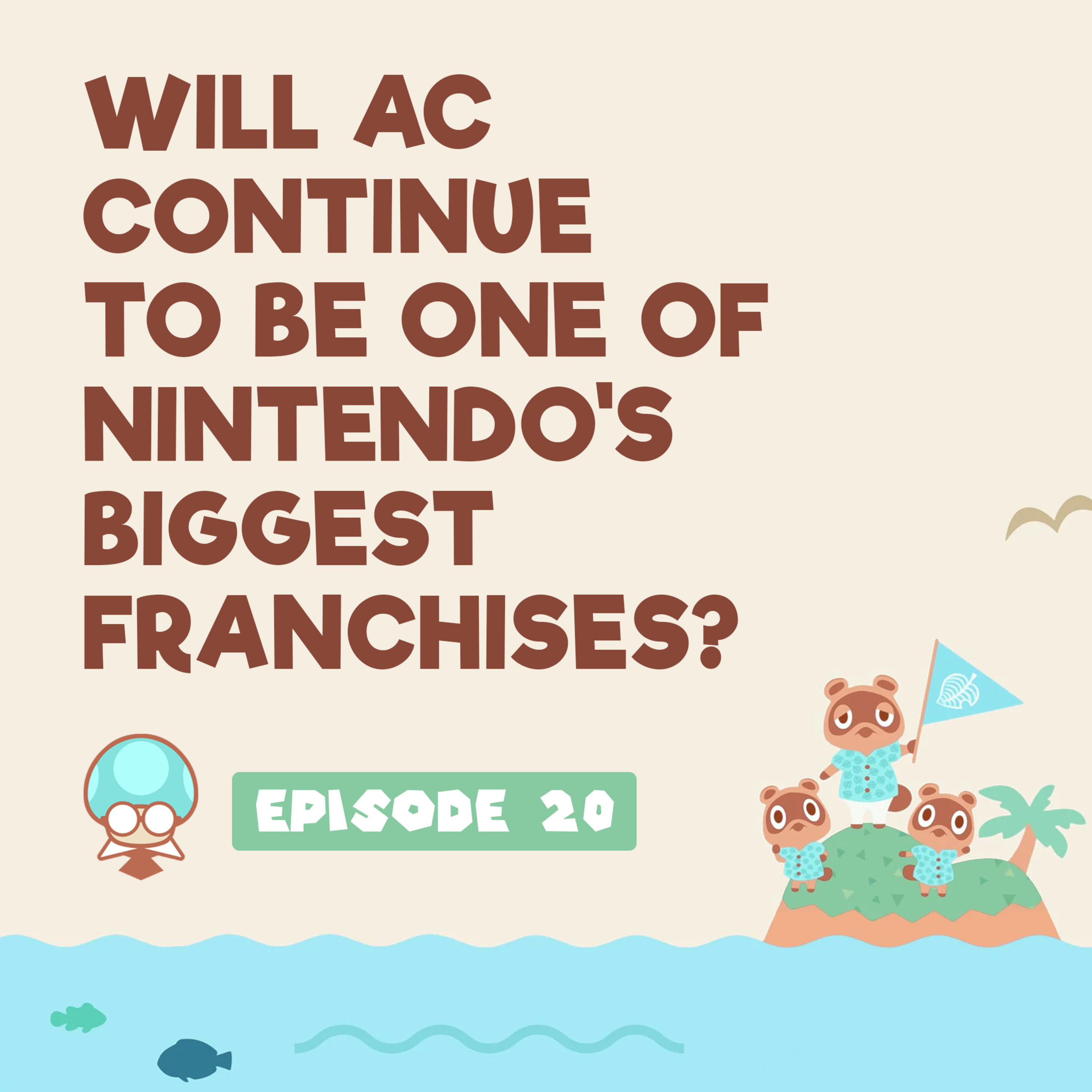 Will Animal Crossing Continue to Be One of Nintendo’s Biggest Franchises? | TSBR 20 episode artwork