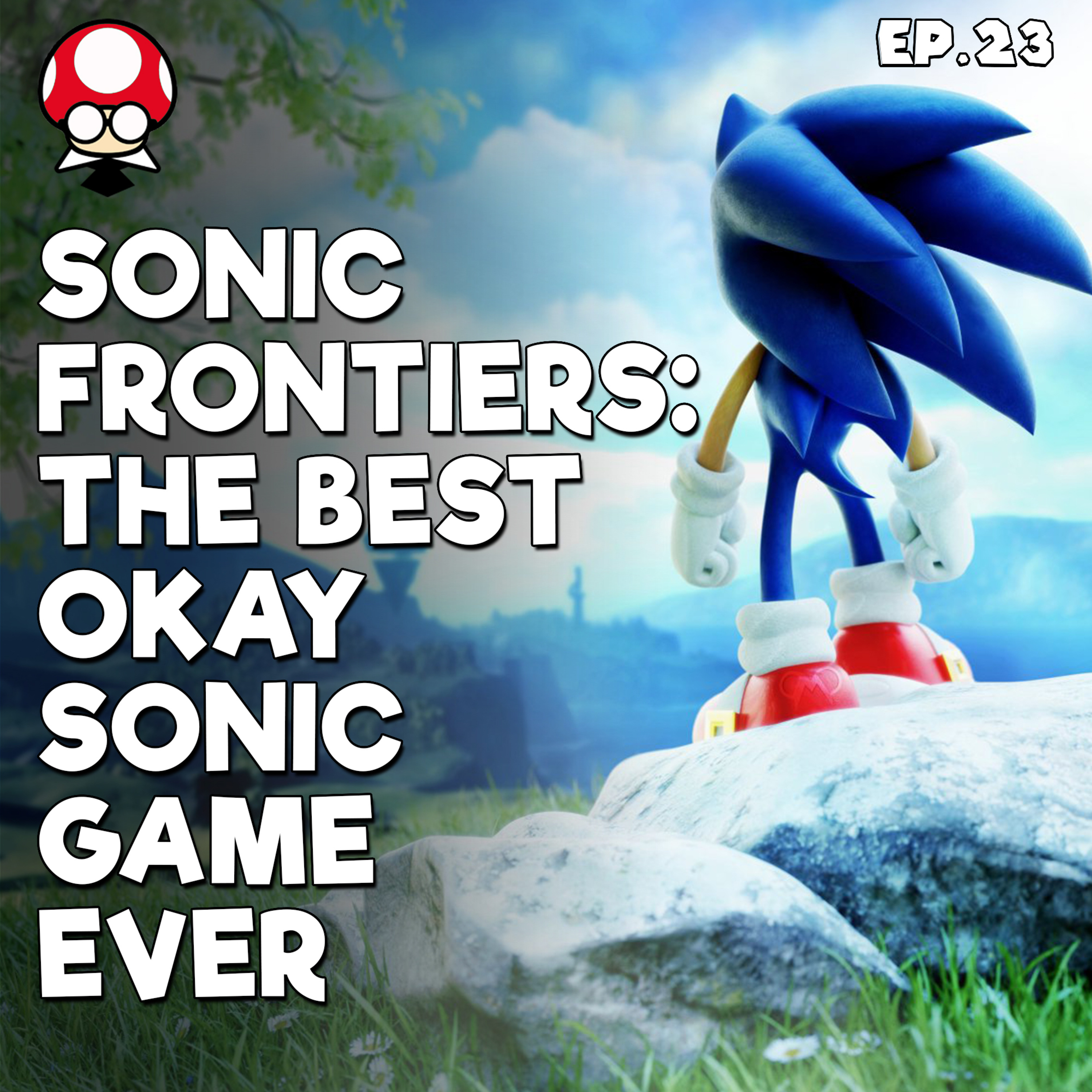 Sonic Frontiers: The Best Okay Game Ever | TSBR 23 episode artwork