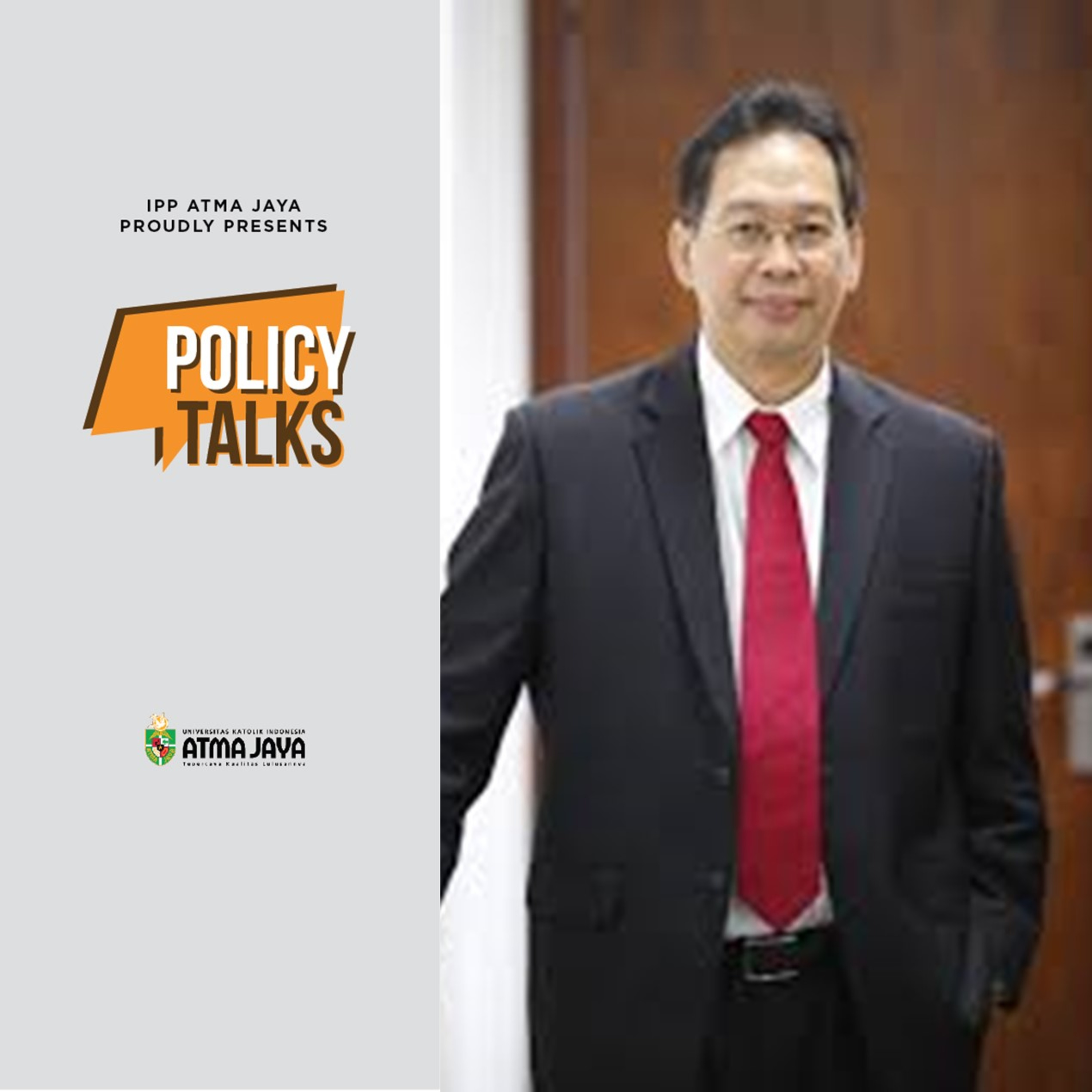 Policy Talks by Atma Jaya