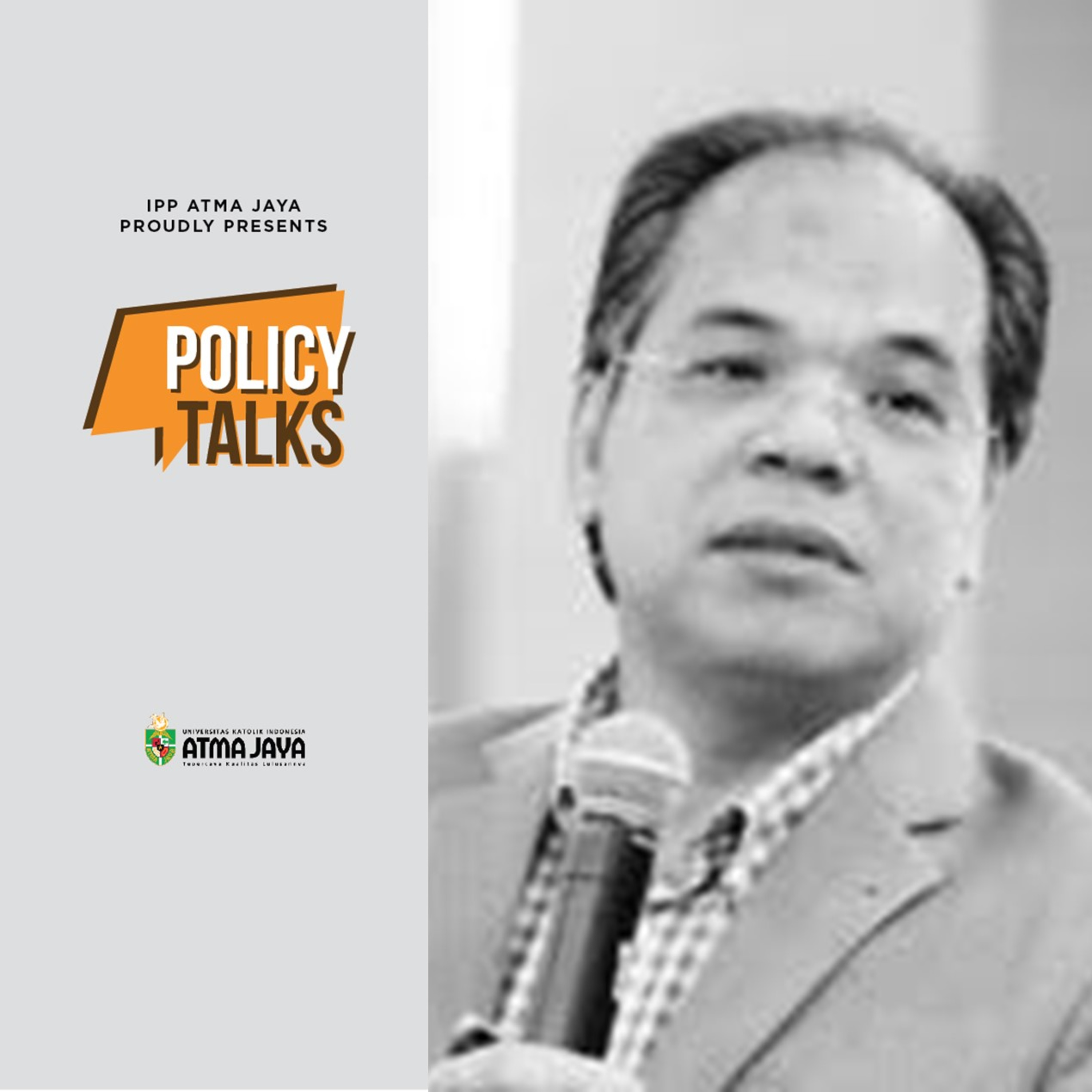Policy Talks by Atma Jaya