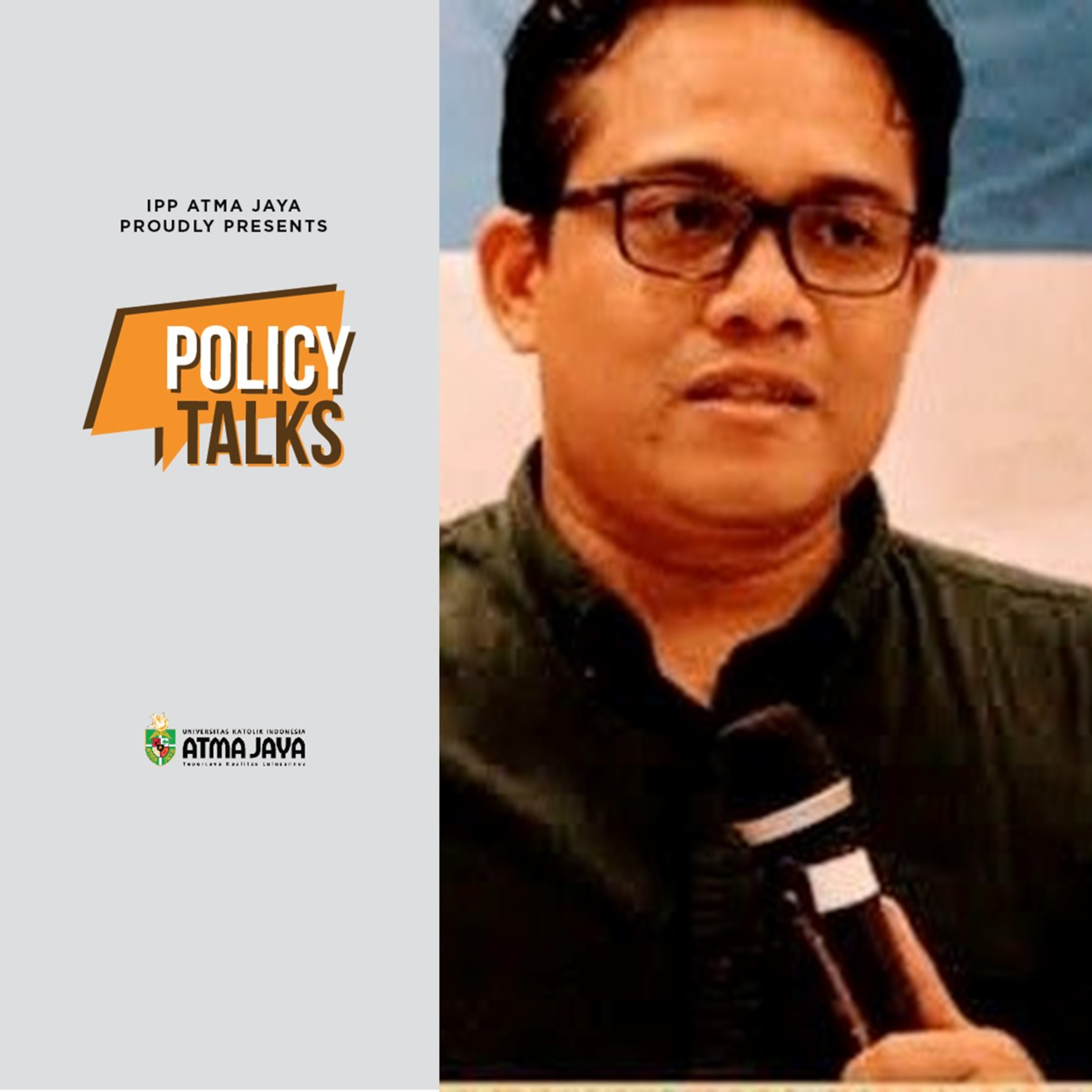 Policy Talks by Atma Jaya
