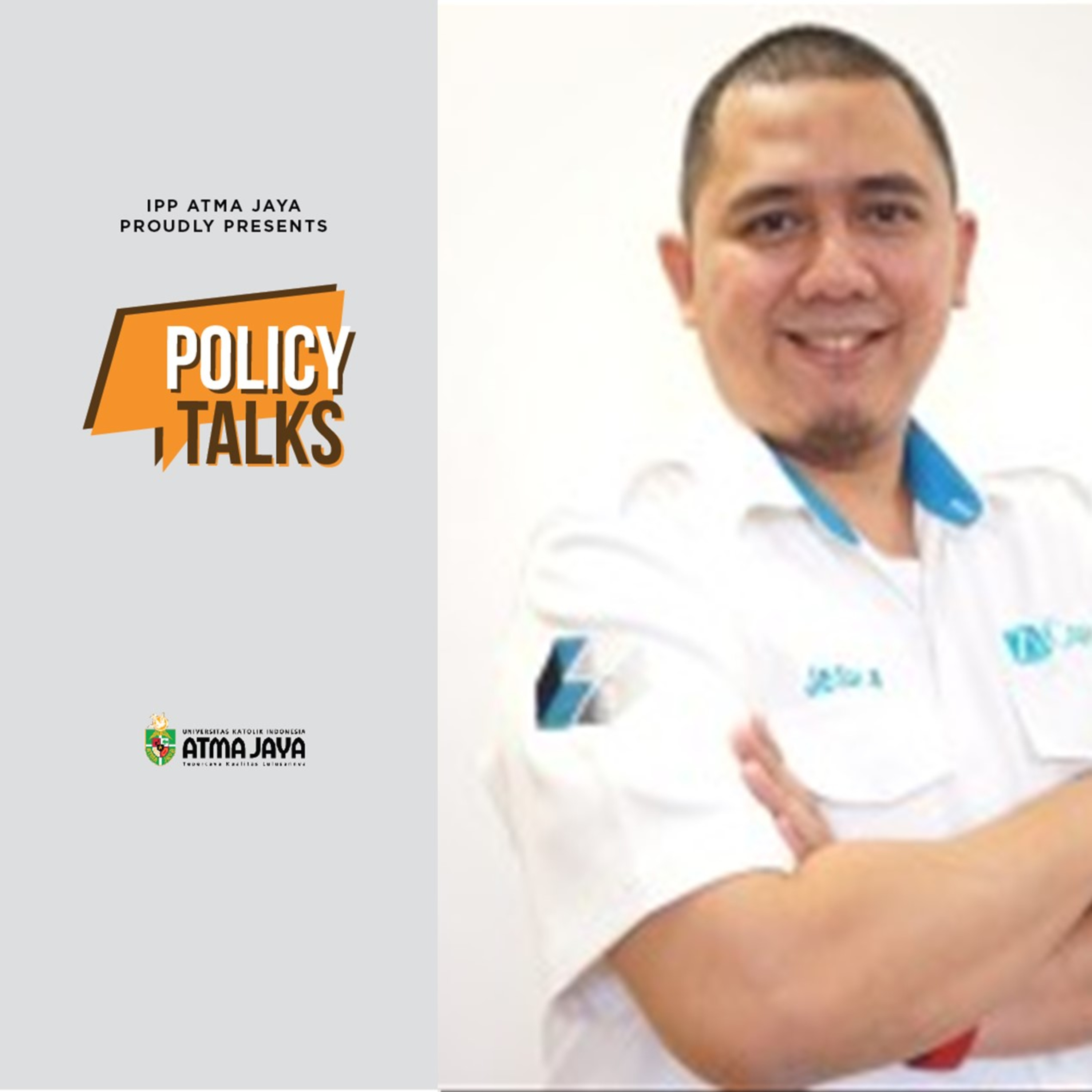 Policy Talks by Atma Jaya