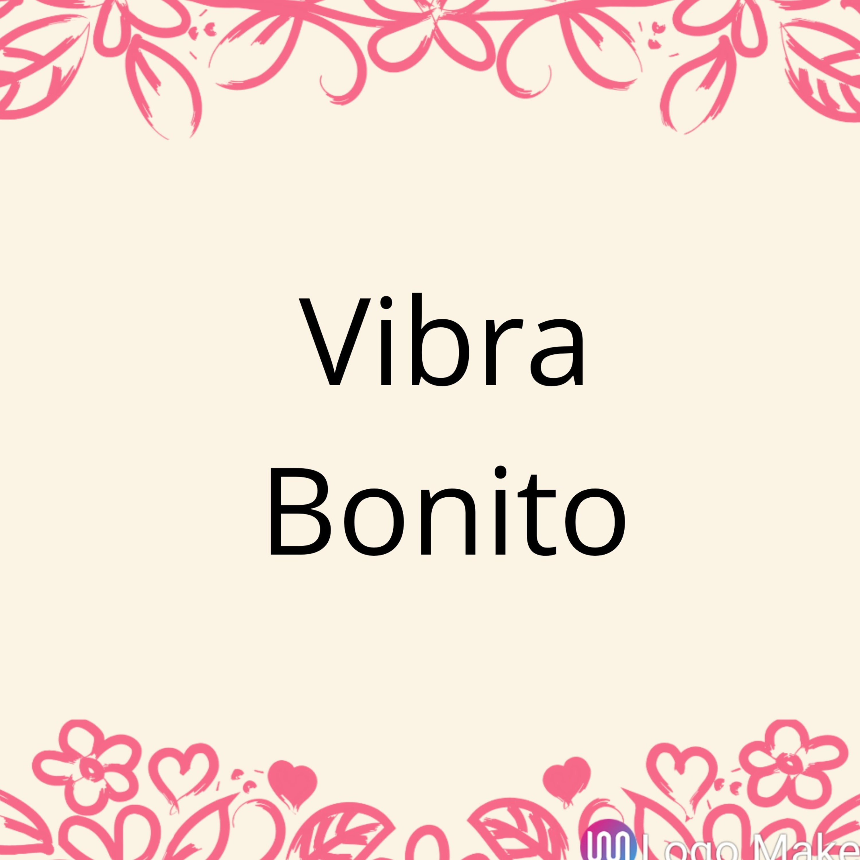 Vibra bonito episode artwork