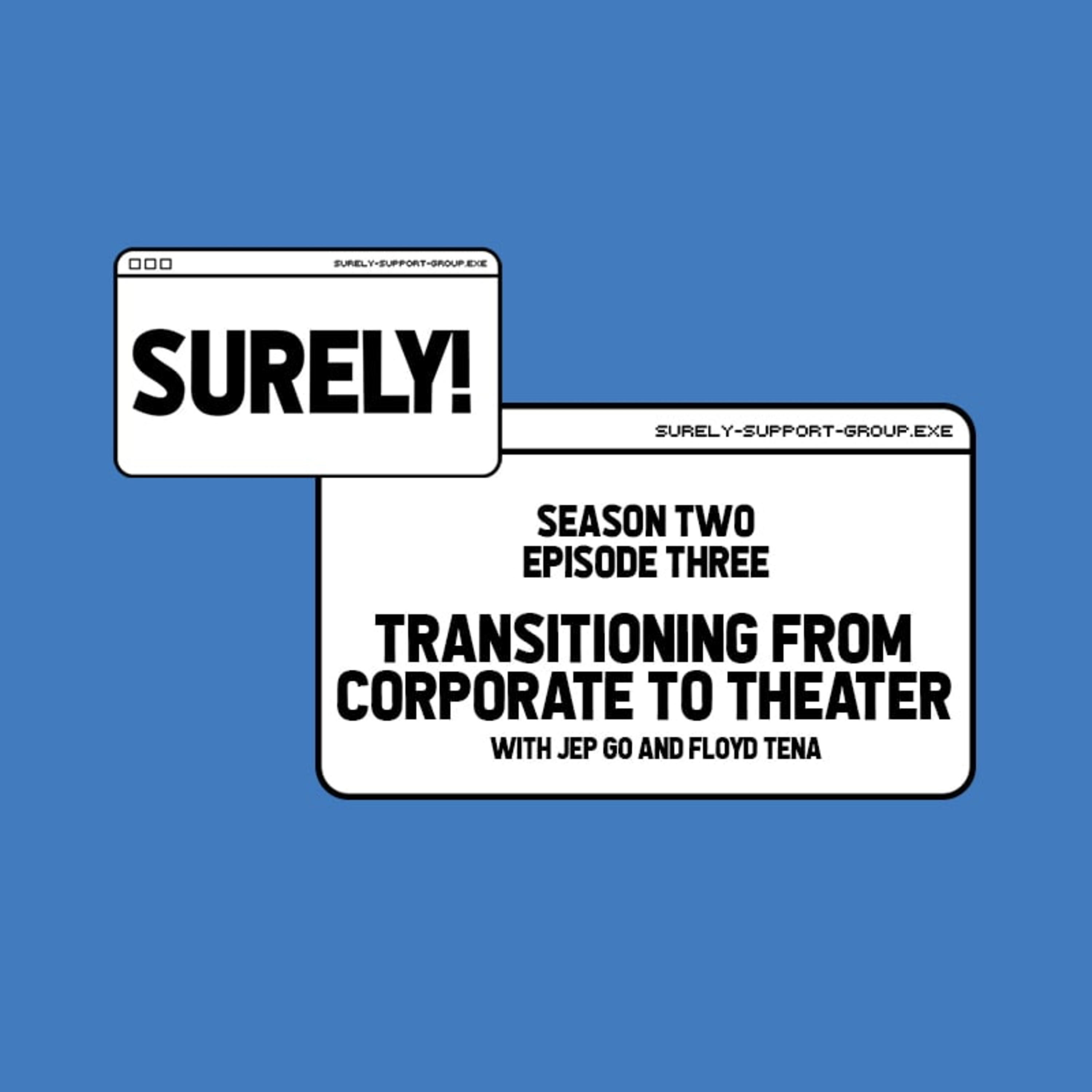 16. Transitioning from Corporate to Theater with Jep Go & Floyd Tena episode artwork