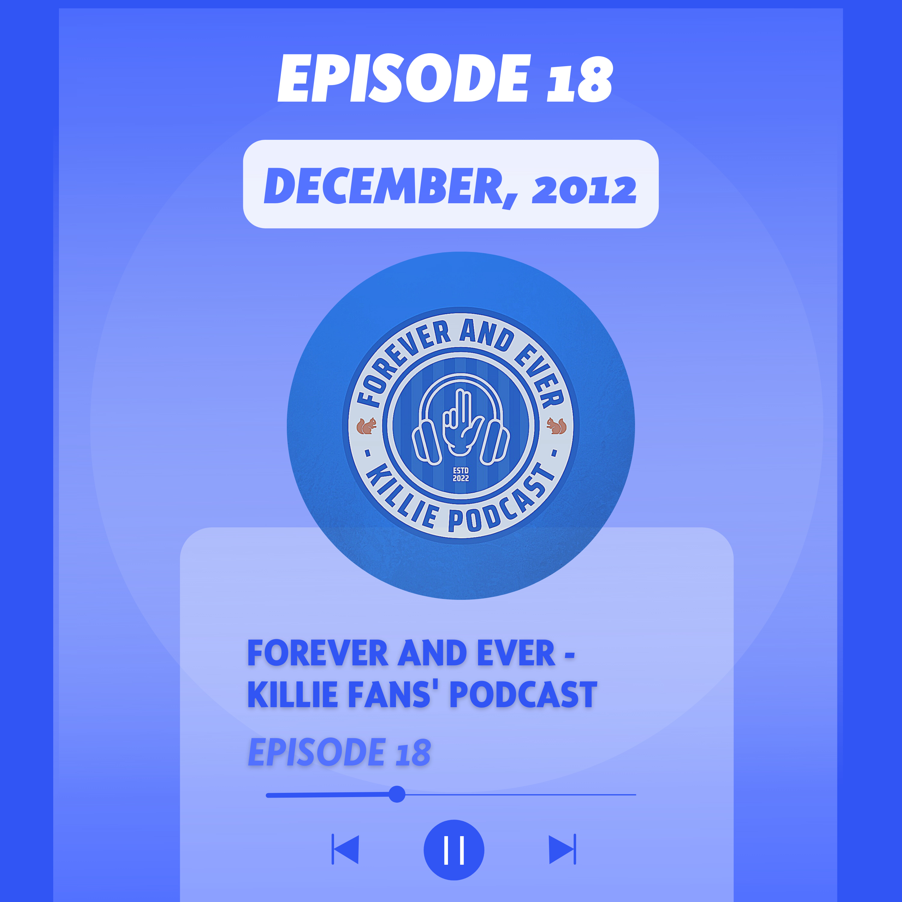 Forever and Ever - the Killie Fans\' Podcast