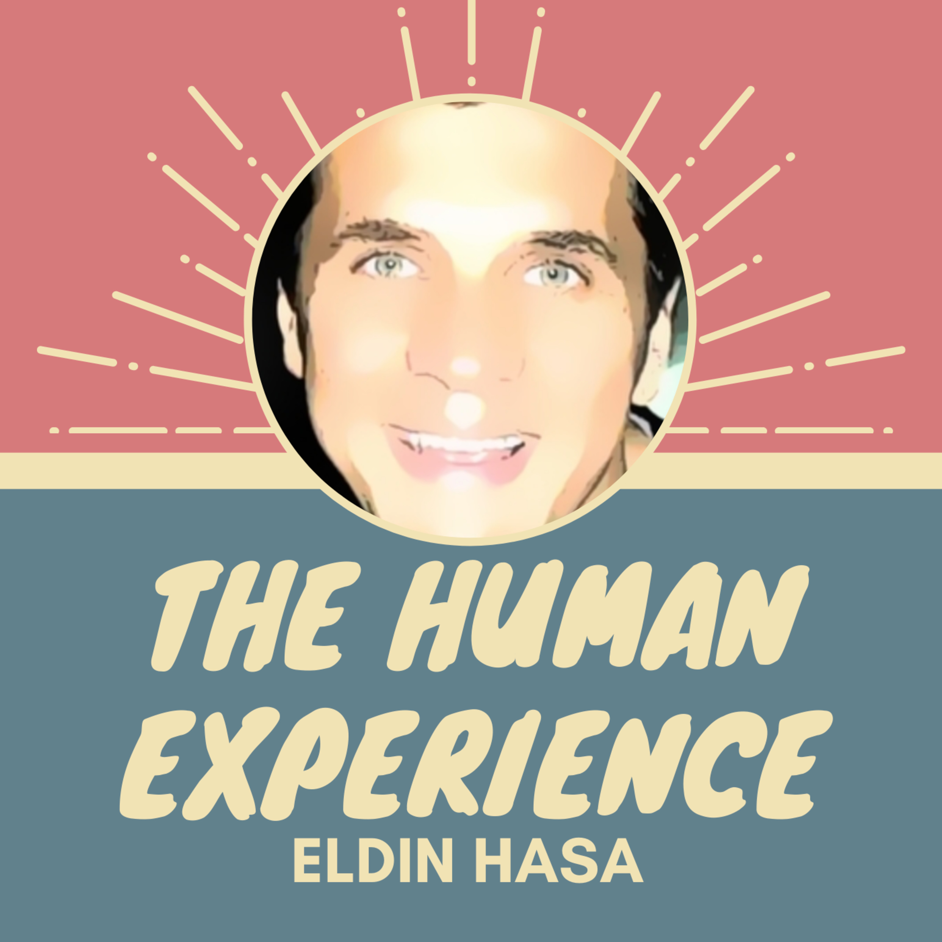 The Human Experience Podcast - Transform your Life