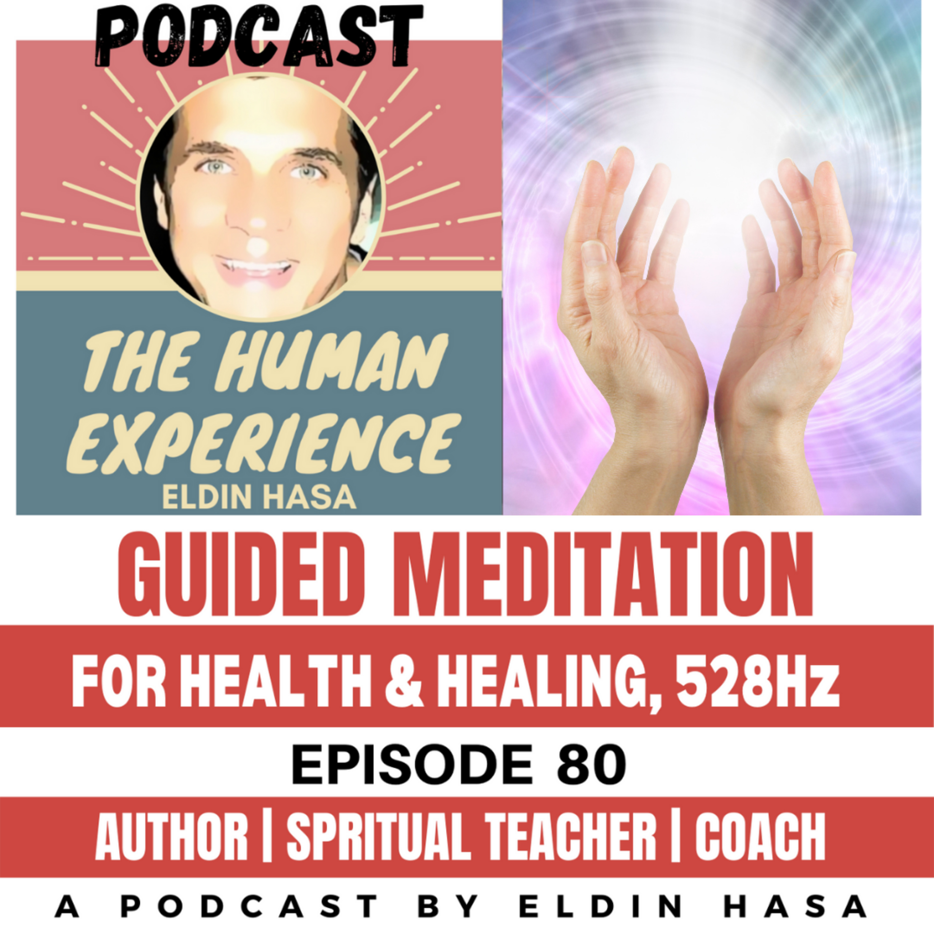 The Human Experience Podcast - Transform your Life